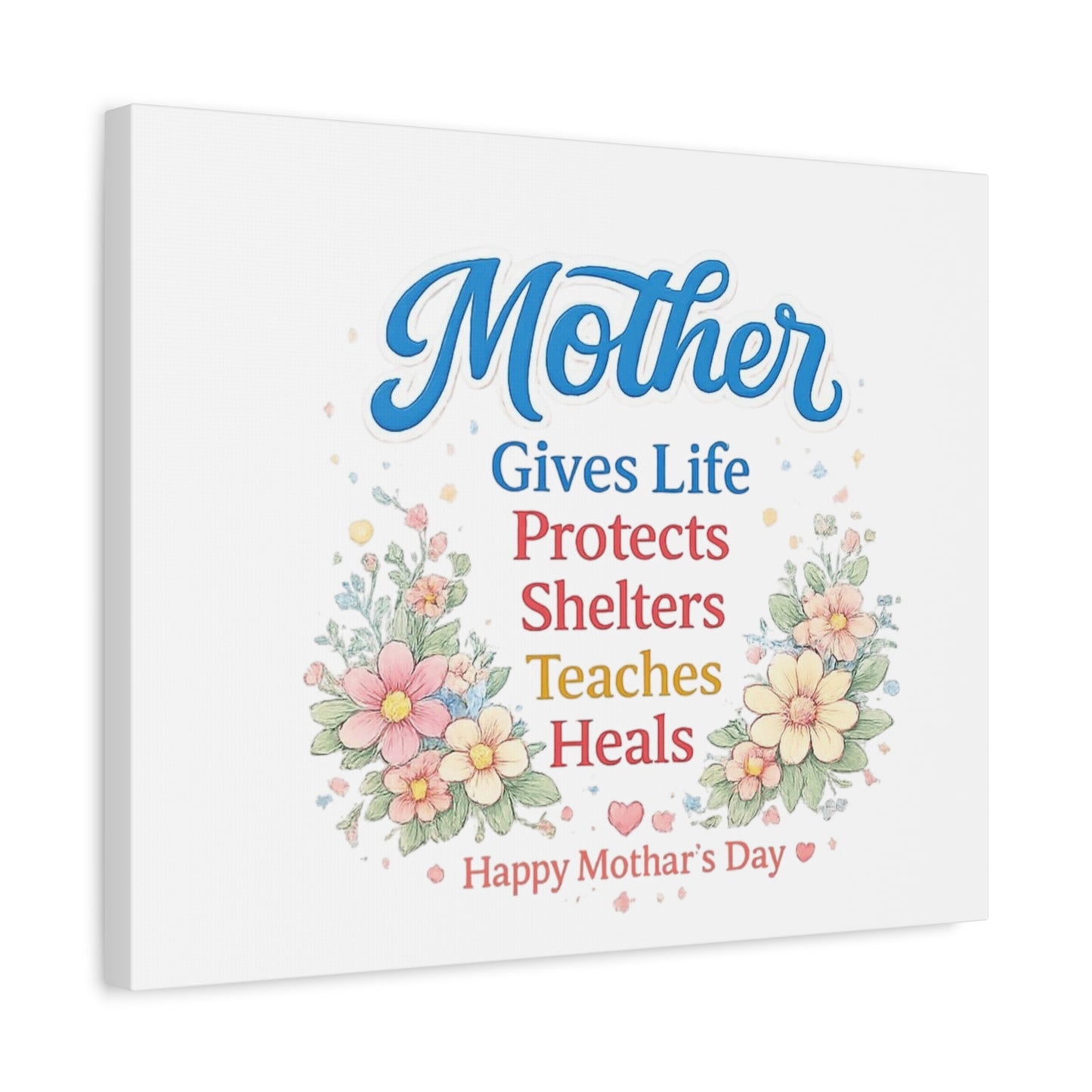 Mother Gives Life Floral Canvas – Happy Mother's Day Wall Art
