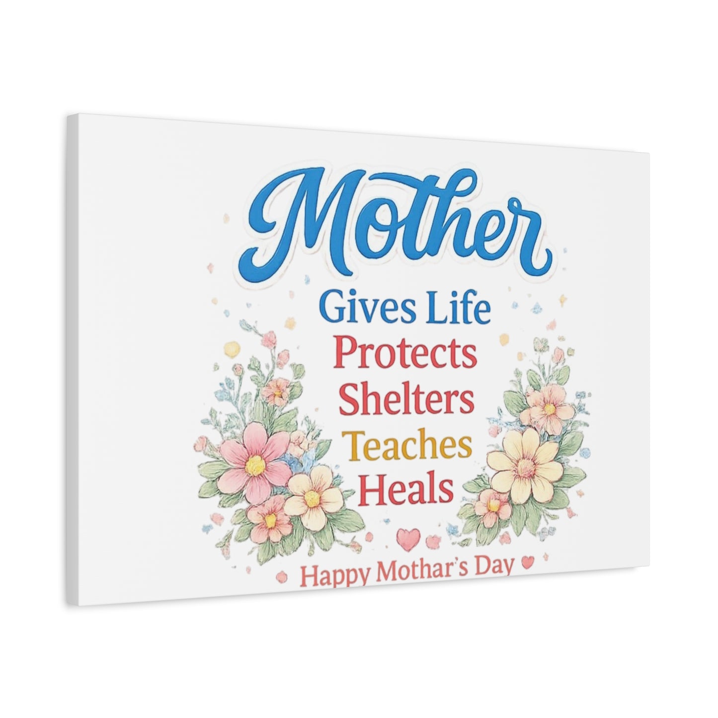 Mother Gives Life Floral Canvas – Happy Mother's Day Wall Art