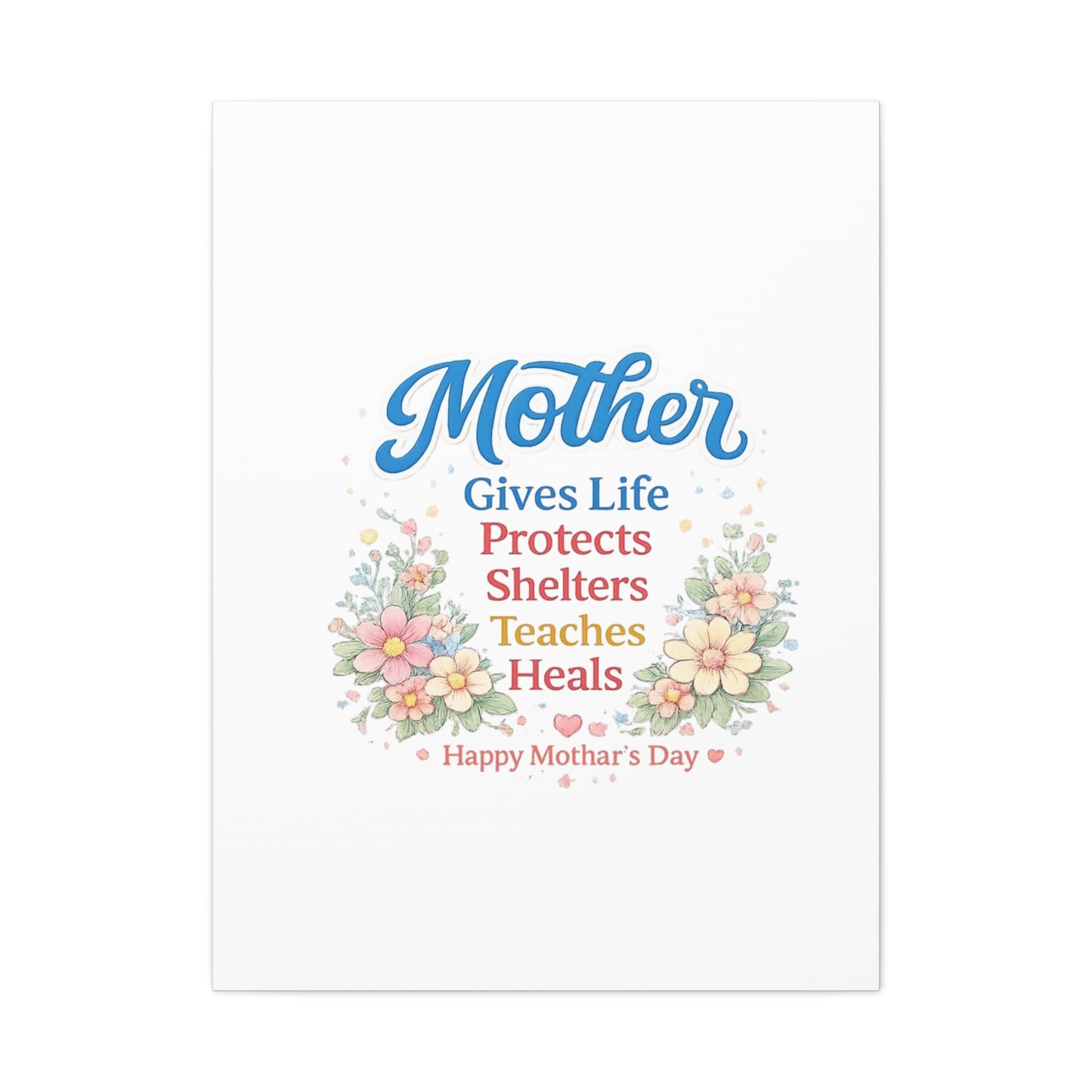 Mother Gives Life Floral Canvas – Happy Mother's Day Wall Art
