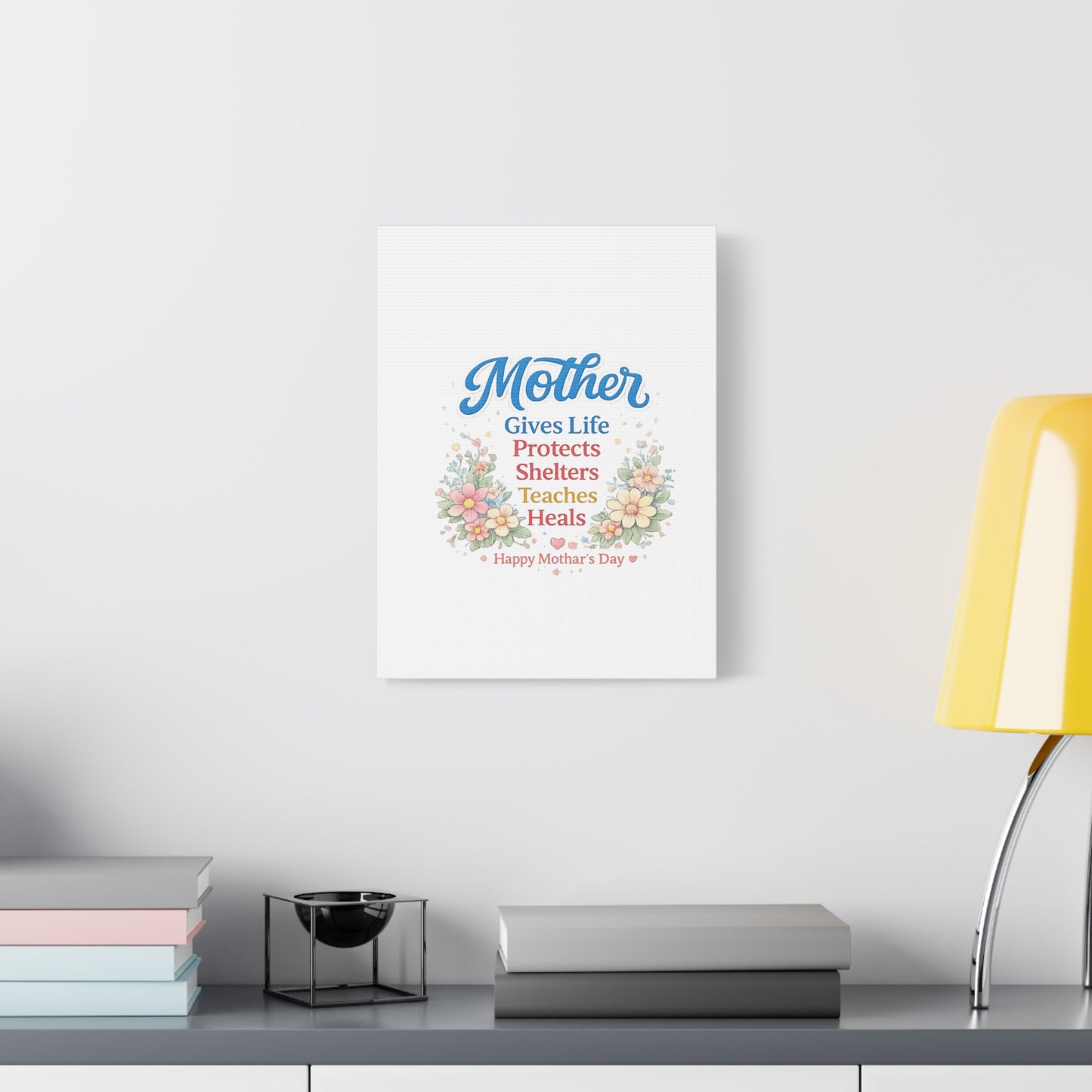 Mother Gives Life Floral Canvas – Happy Mother's Day Wall Art