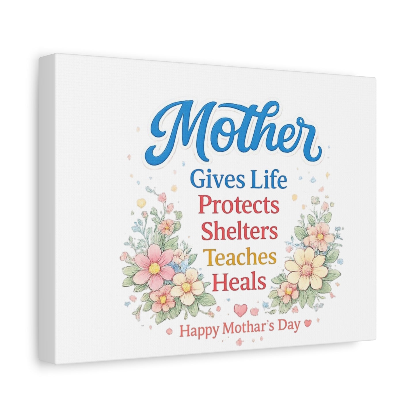 Mother Gives Life Floral Canvas – Happy Mother's Day Wall Art