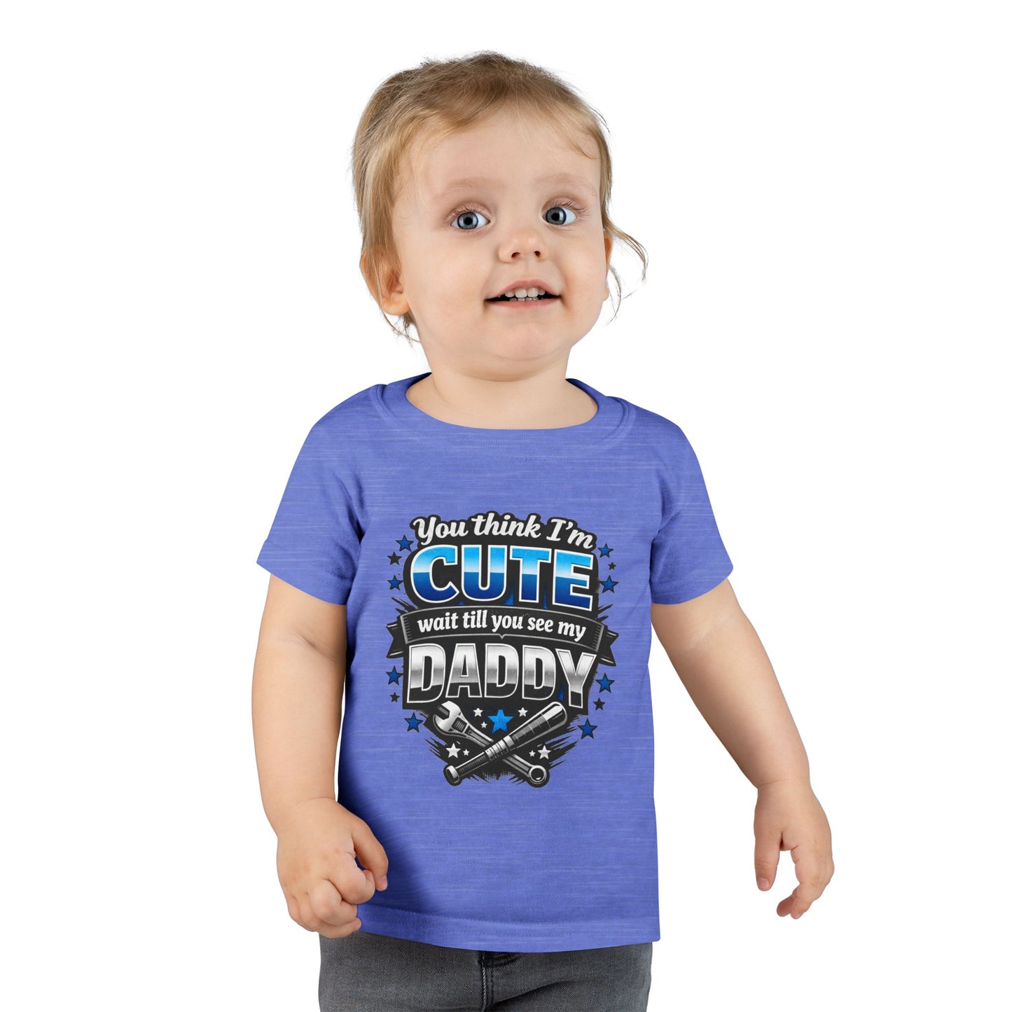 Toddler T-Shirt "You Think I’m Cute, Wait Till You See My Daddy" — Funny Daddy Pride Kids Tee