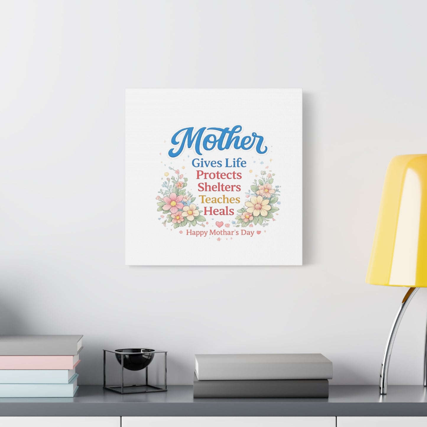 Mother Gives Life Floral Canvas – Happy Mother's Day Wall Art