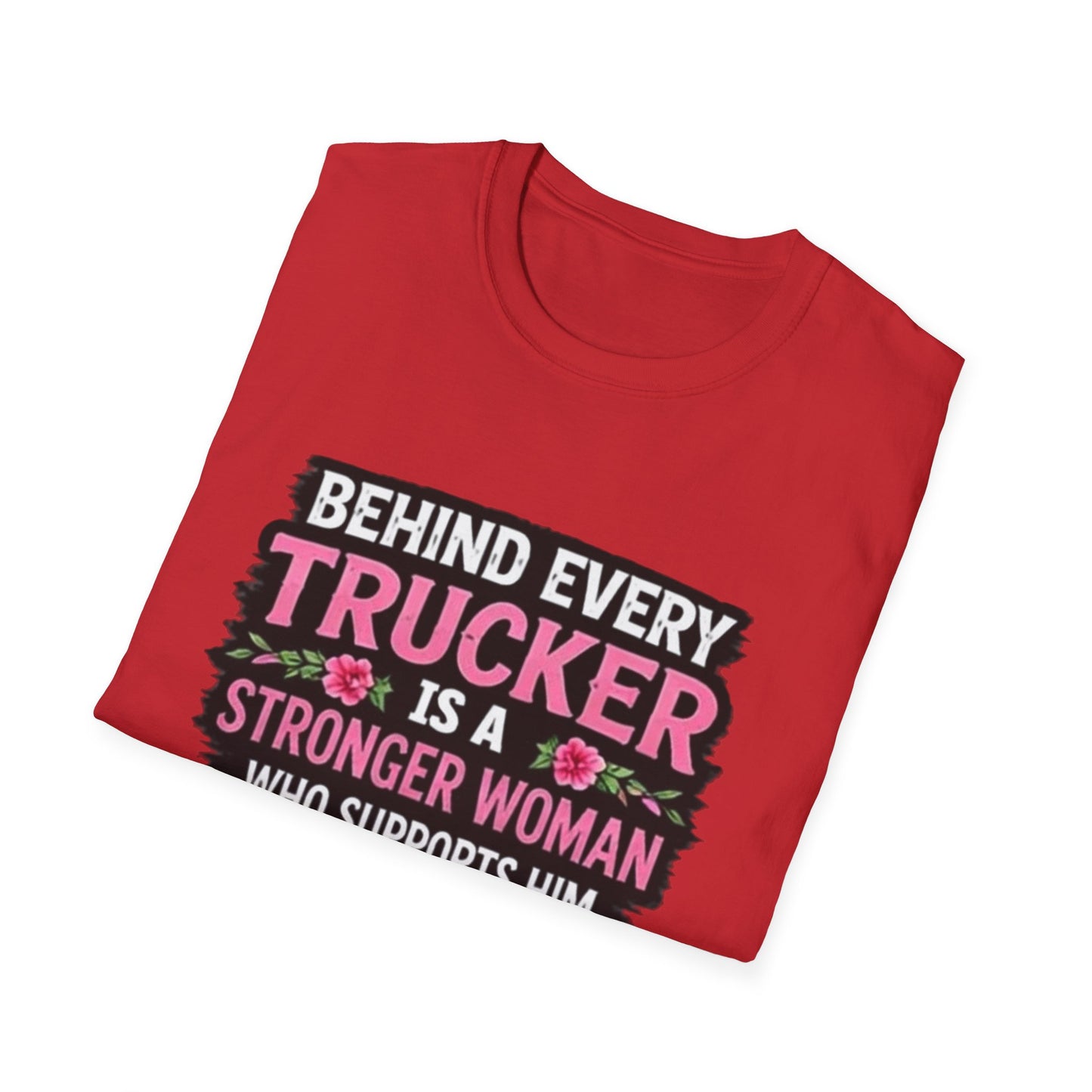 Trucker Wife T‑Shirt - "Behind Every Trucker Is A Stronger Woman" Floral Tee