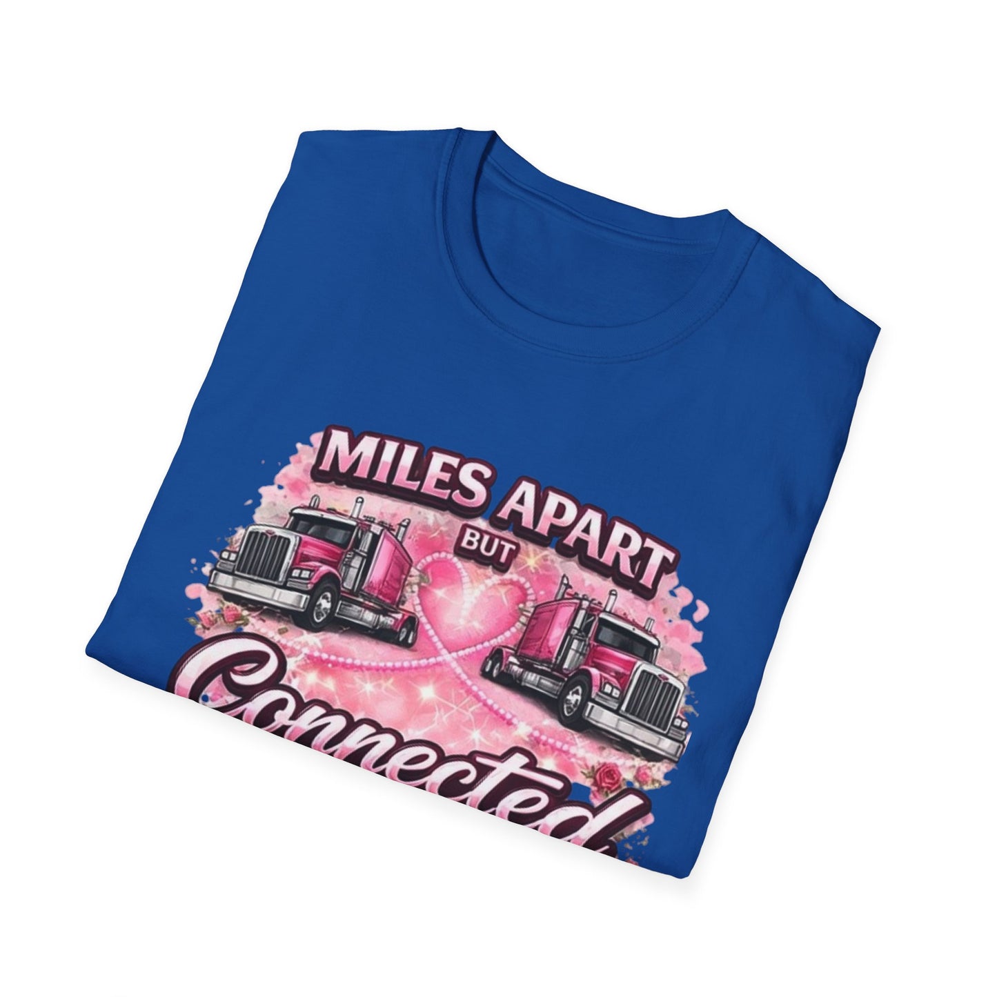Miles Apart But Connected By Heart Truck Driver T‑Shirt
