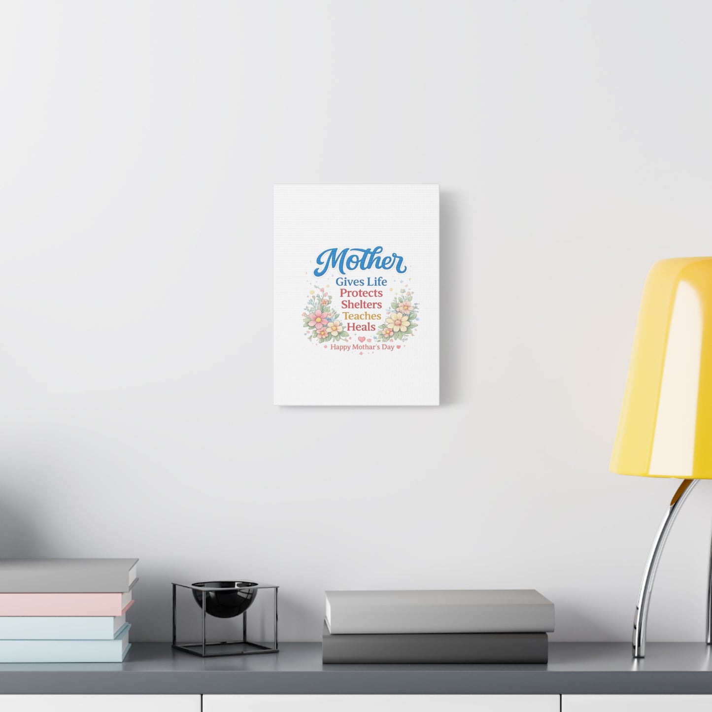 Mother Gives Life Floral Canvas – Happy Mother's Day Wall Art