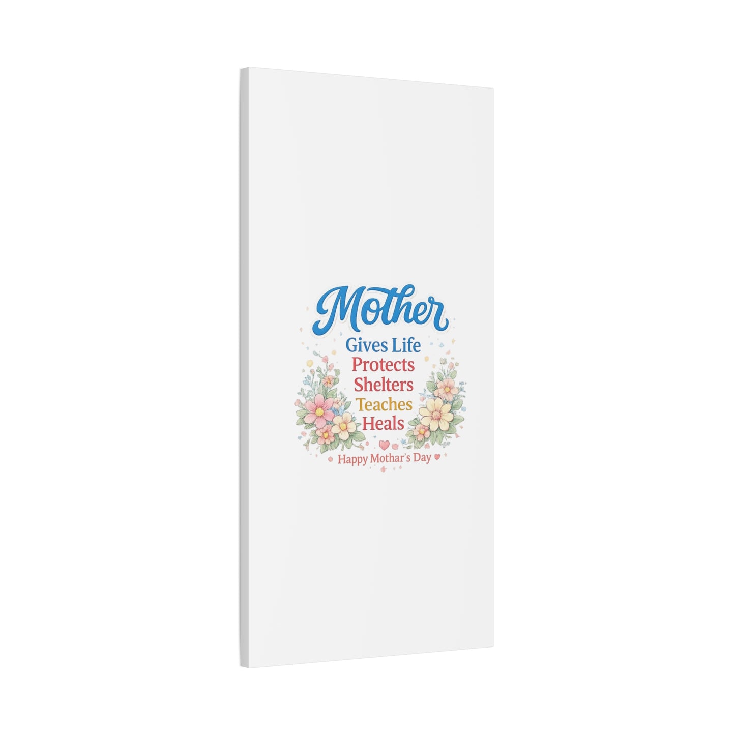 Mother Gives Life Floral Canvas – Happy Mother's Day Wall Art