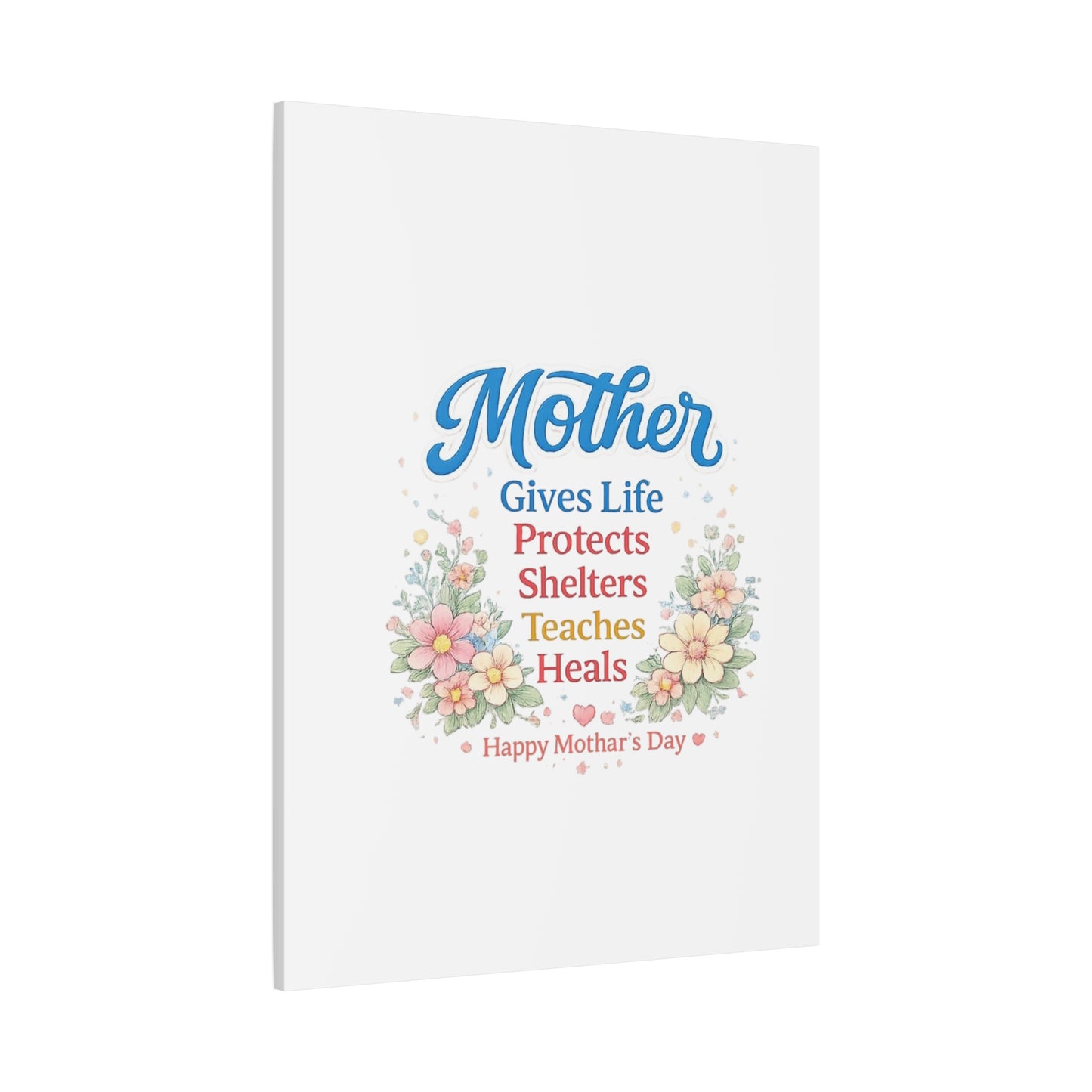 Mother Gives Life Floral Canvas – Happy Mother's Day Wall Art