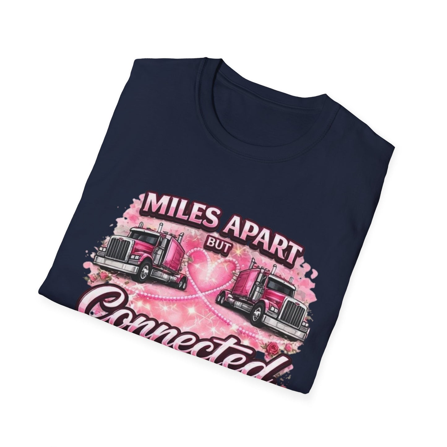 Miles Apart But Connected By Heart Truck Driver T‑Shirt