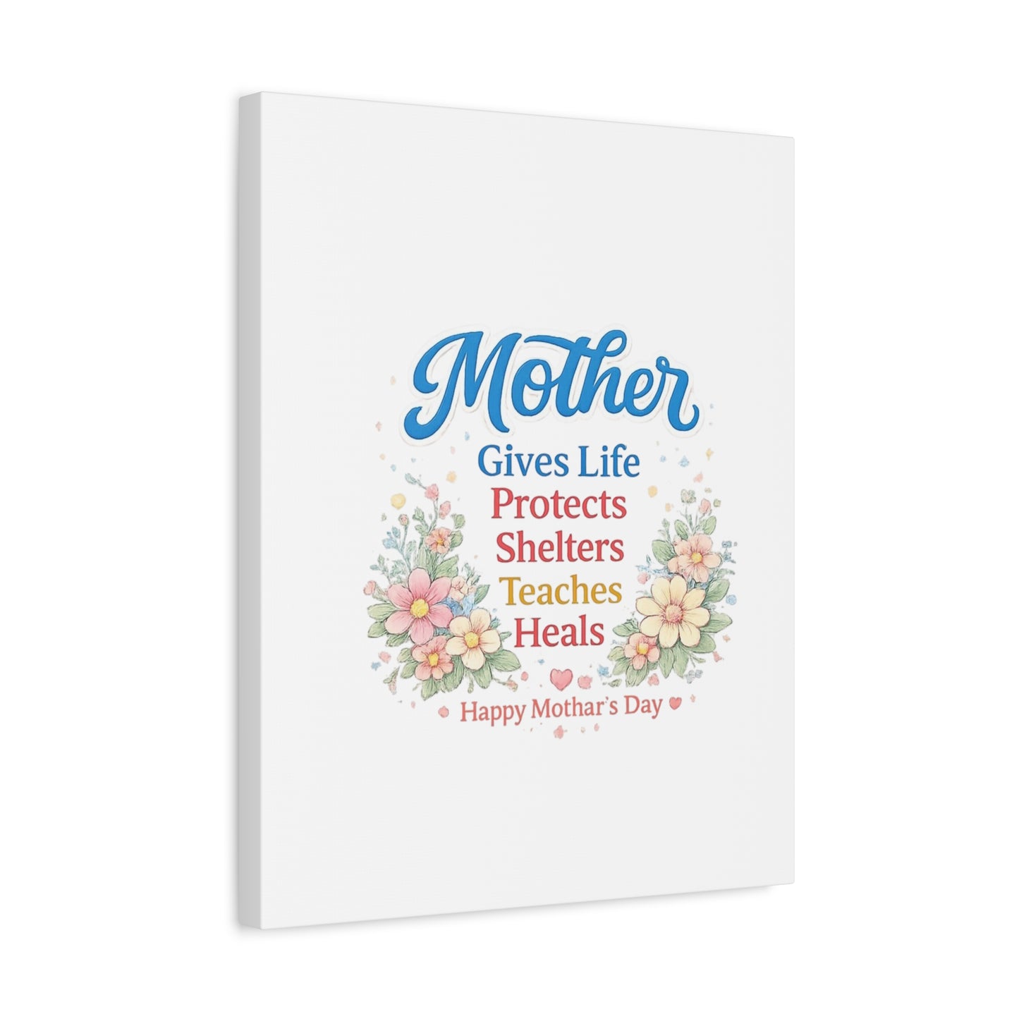 Mother Gives Life Floral Canvas – Happy Mother's Day Wall Art