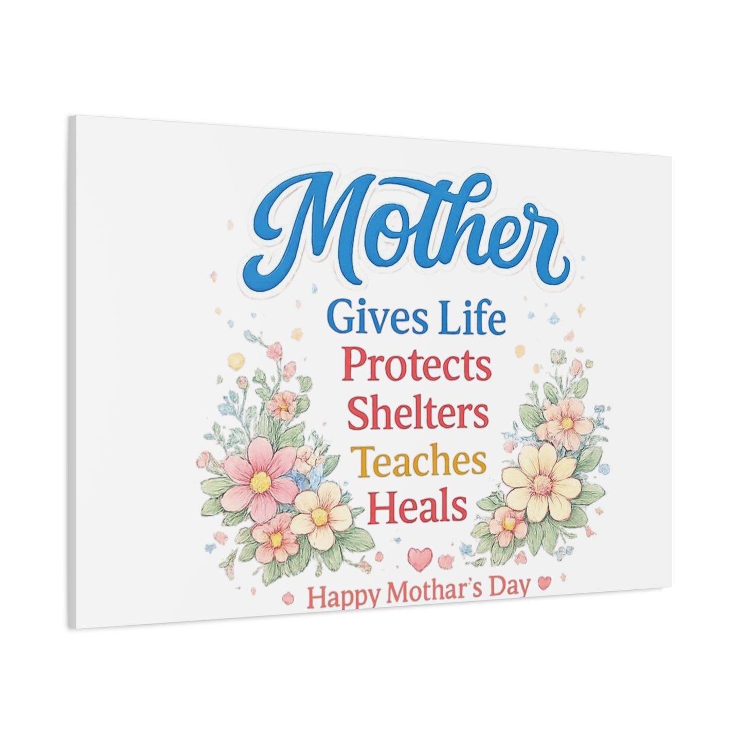 Mother Gives Life Floral Canvas – Happy Mother's Day Wall Art