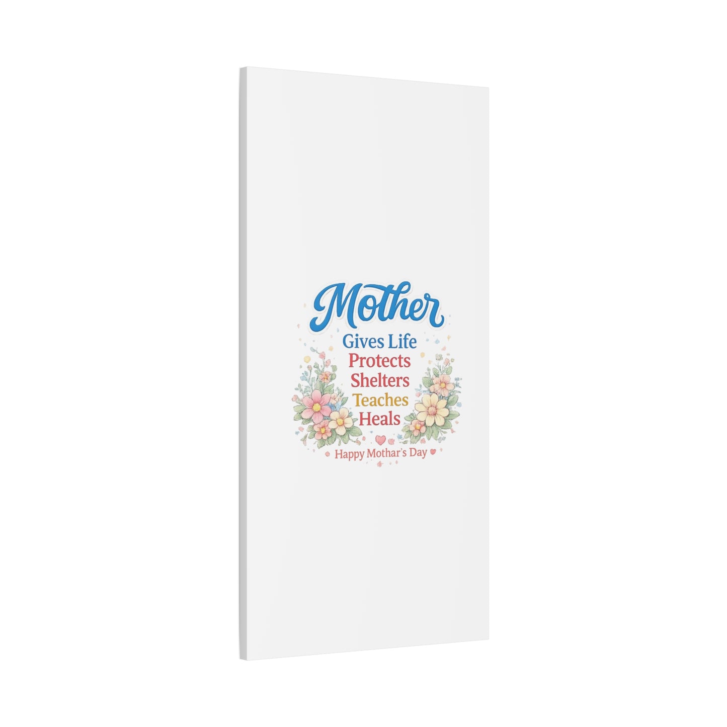 Mother Gives Life Floral Canvas – Happy Mother's Day Wall Art