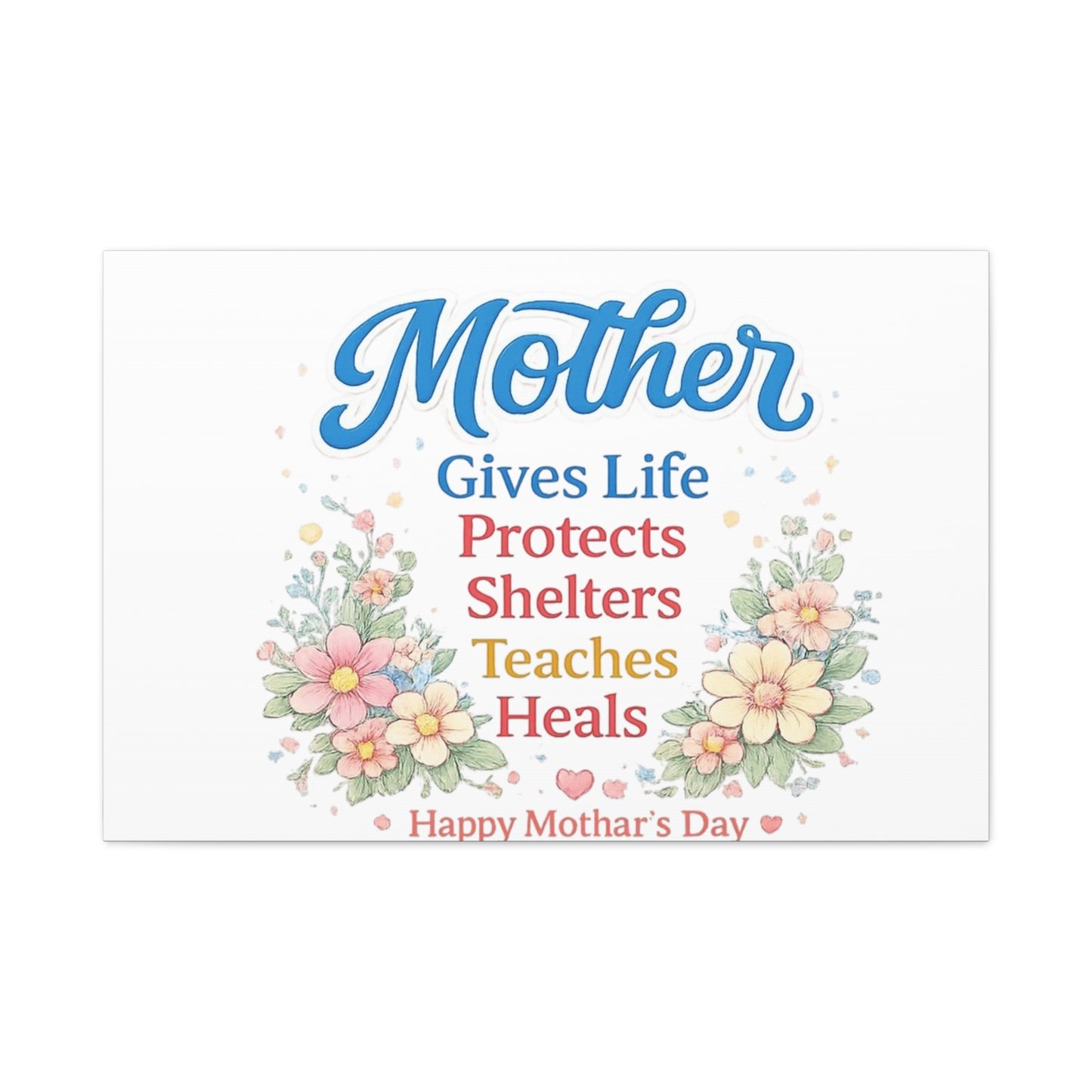 Mother Gives Life Floral Canvas – Happy Mother's Day Wall Art