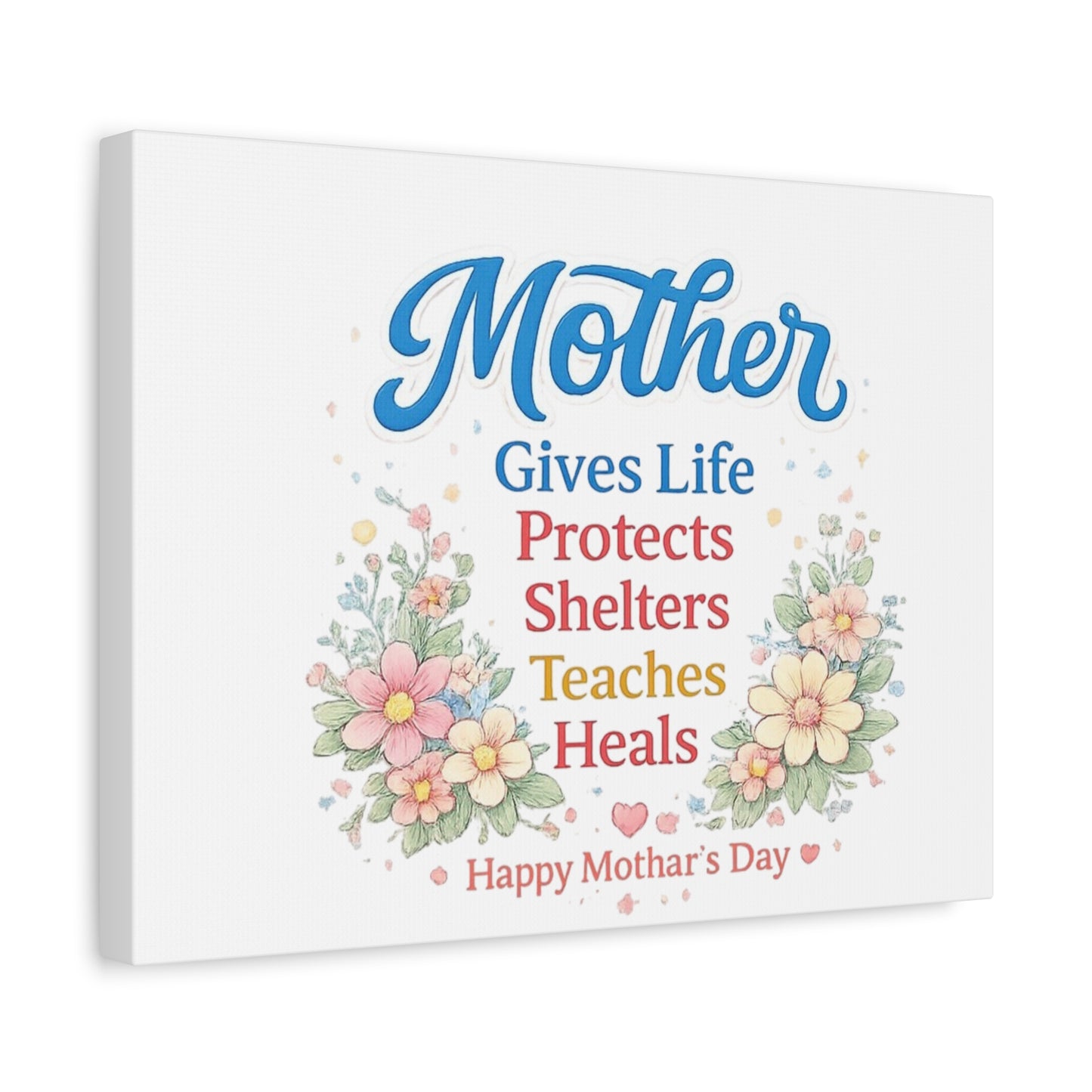 Mother Gives Life Floral Canvas – Happy Mother's Day Wall Art