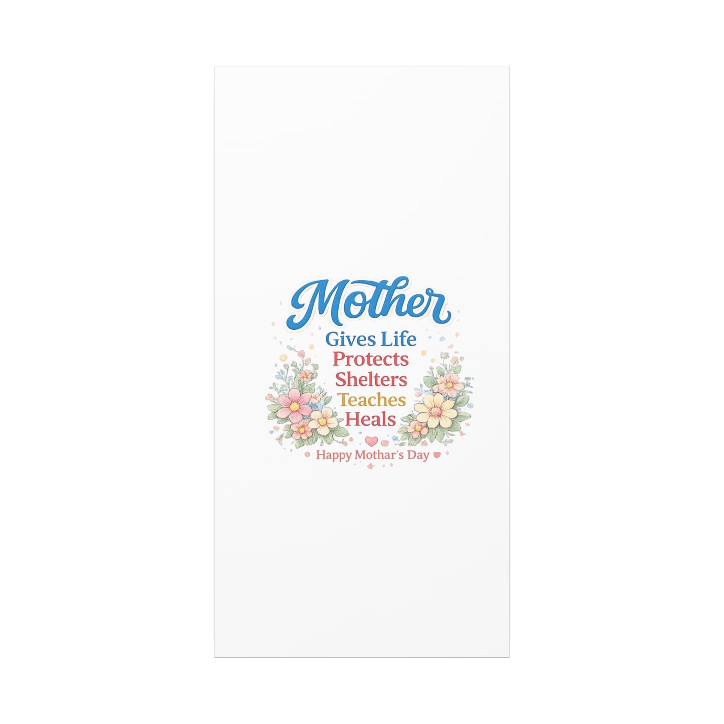 Mother Gives Life Floral Canvas – Happy Mother's Day Wall Art