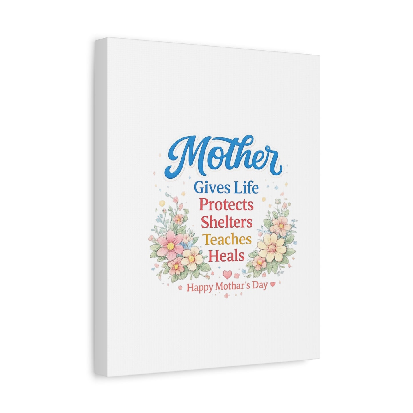 Mother Gives Life Floral Canvas – Happy Mother's Day Wall Art