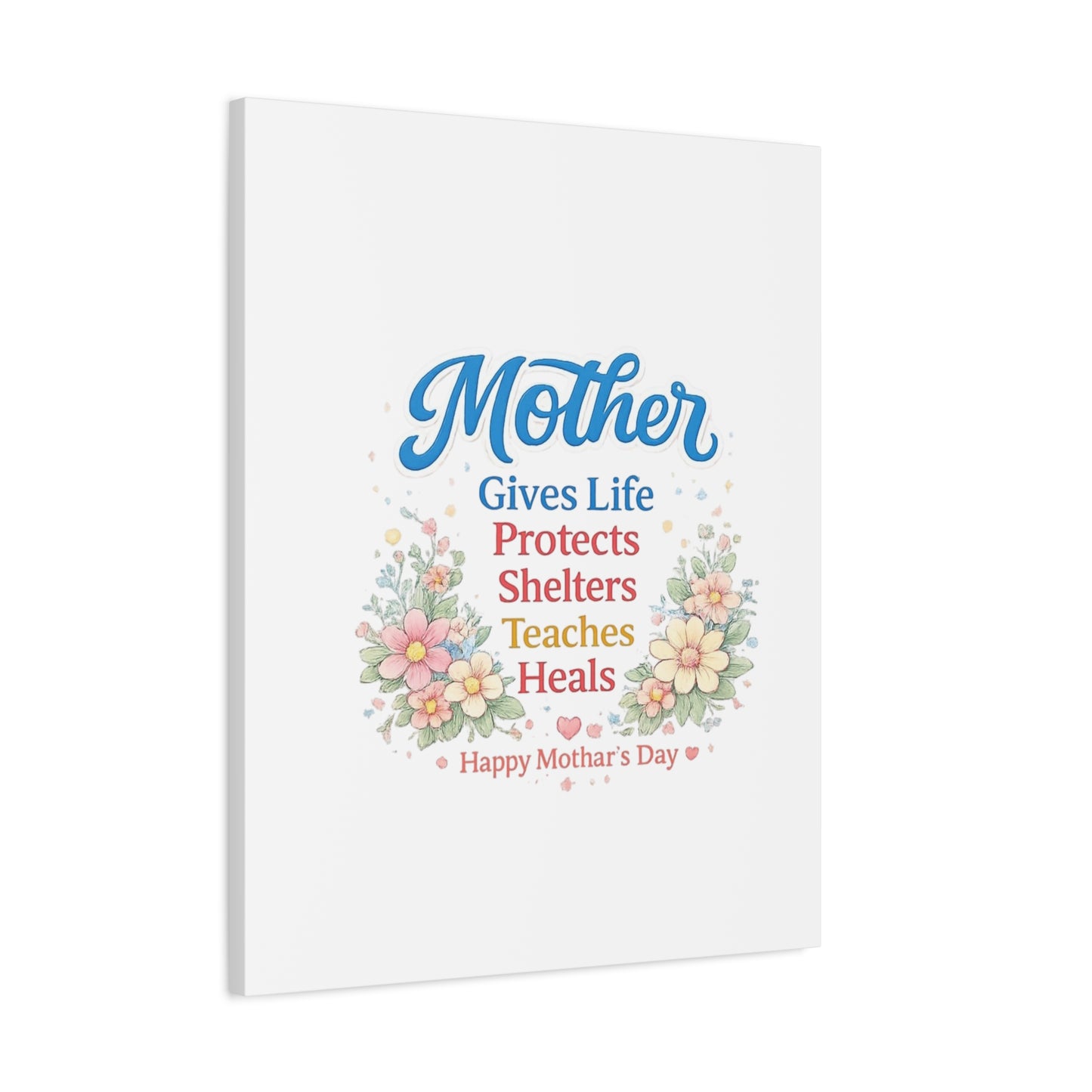 Mother Gives Life Floral Canvas – Happy Mother's Day Wall Art