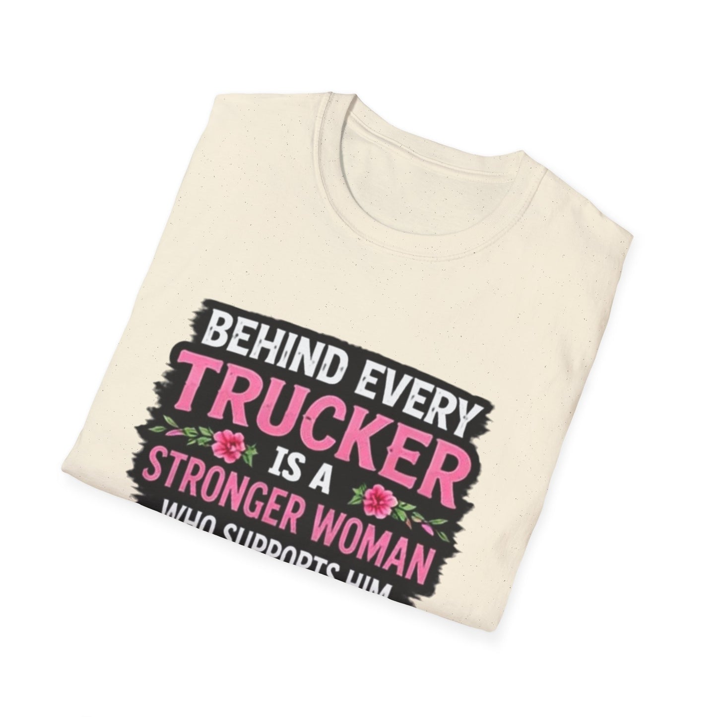 Trucker Wife T‑Shirt - "Behind Every Trucker Is A Stronger Woman" Floral Tee