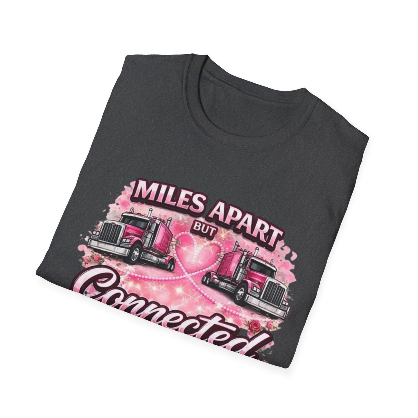 Miles Apart But Connected By Heart Truck Driver T‑Shirt