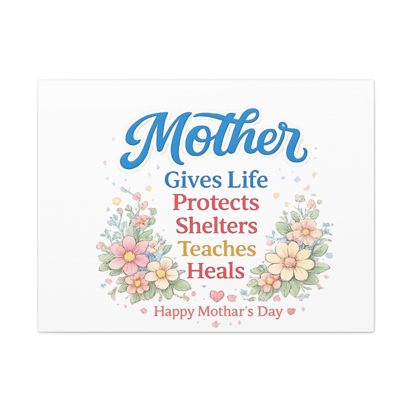 Mother Gives Life Floral Canvas – Happy Mother's Day Wall Art