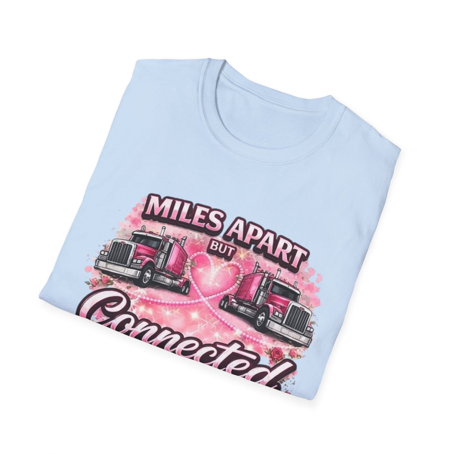 Miles Apart But Connected By Heart Truck Driver T‑Shirt