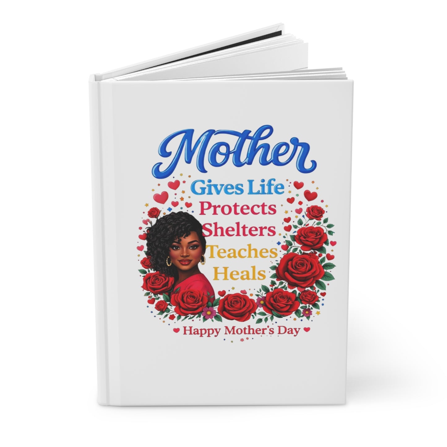 Motherhood Journal — "Mother Gives Life, Protects, Shelters, Teaches, Heals" Hardcover Notebook
