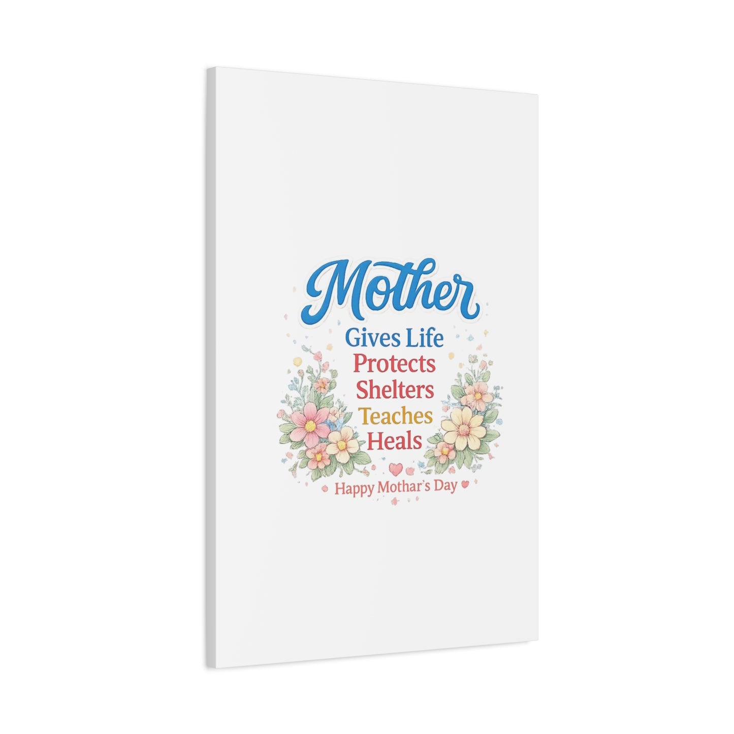 Mother Gives Life Floral Canvas – Happy Mother's Day Wall Art