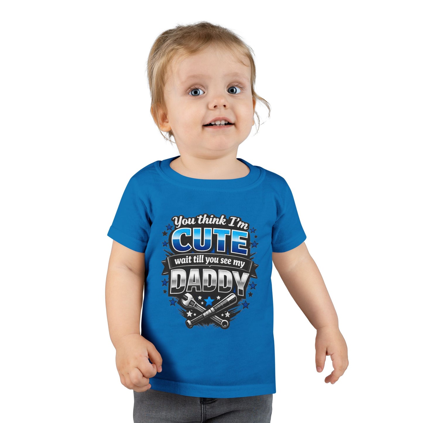 Toddler T-Shirt "You Think I’m Cute, Wait Till You See My Daddy" — Funny Daddy Pride Kids Tee