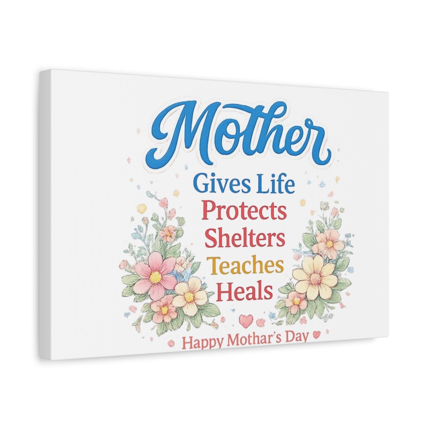 Mother Gives Life Floral Canvas – Happy Mother's Day Wall Art