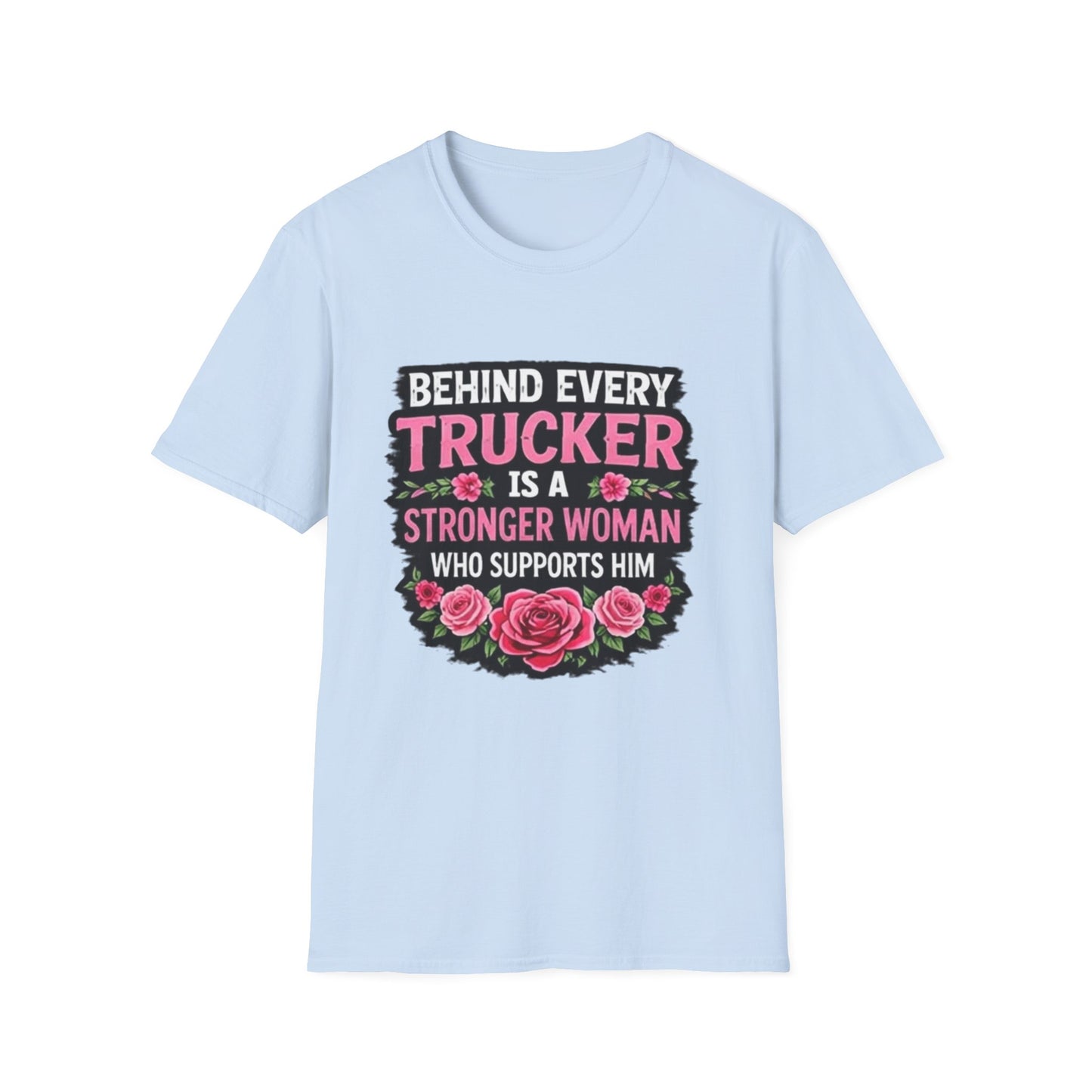 Trucker Wife T‑Shirt - "Behind Every Trucker Is A Stronger Woman" Floral Tee