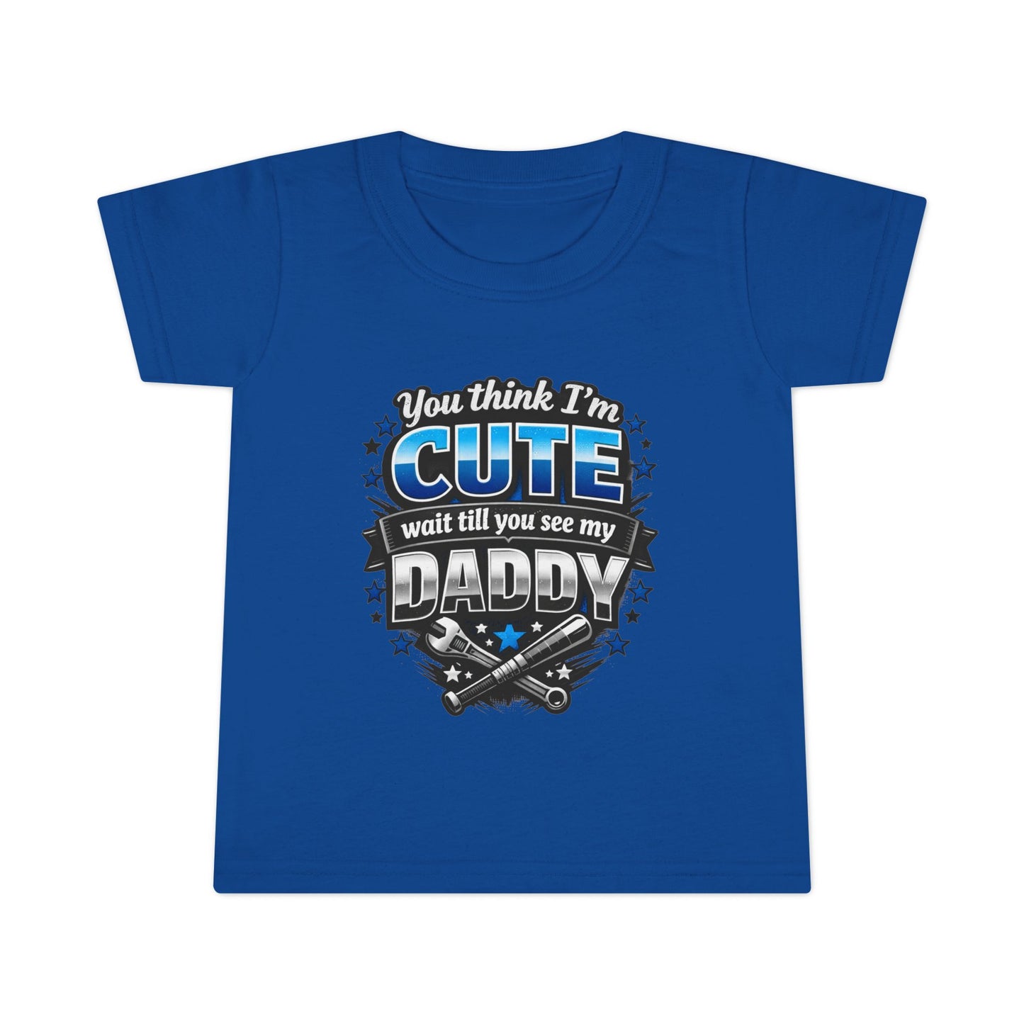 Toddler T-Shirt "You Think I’m Cute, Wait Till You See My Daddy" — Funny Daddy Pride Kids Tee