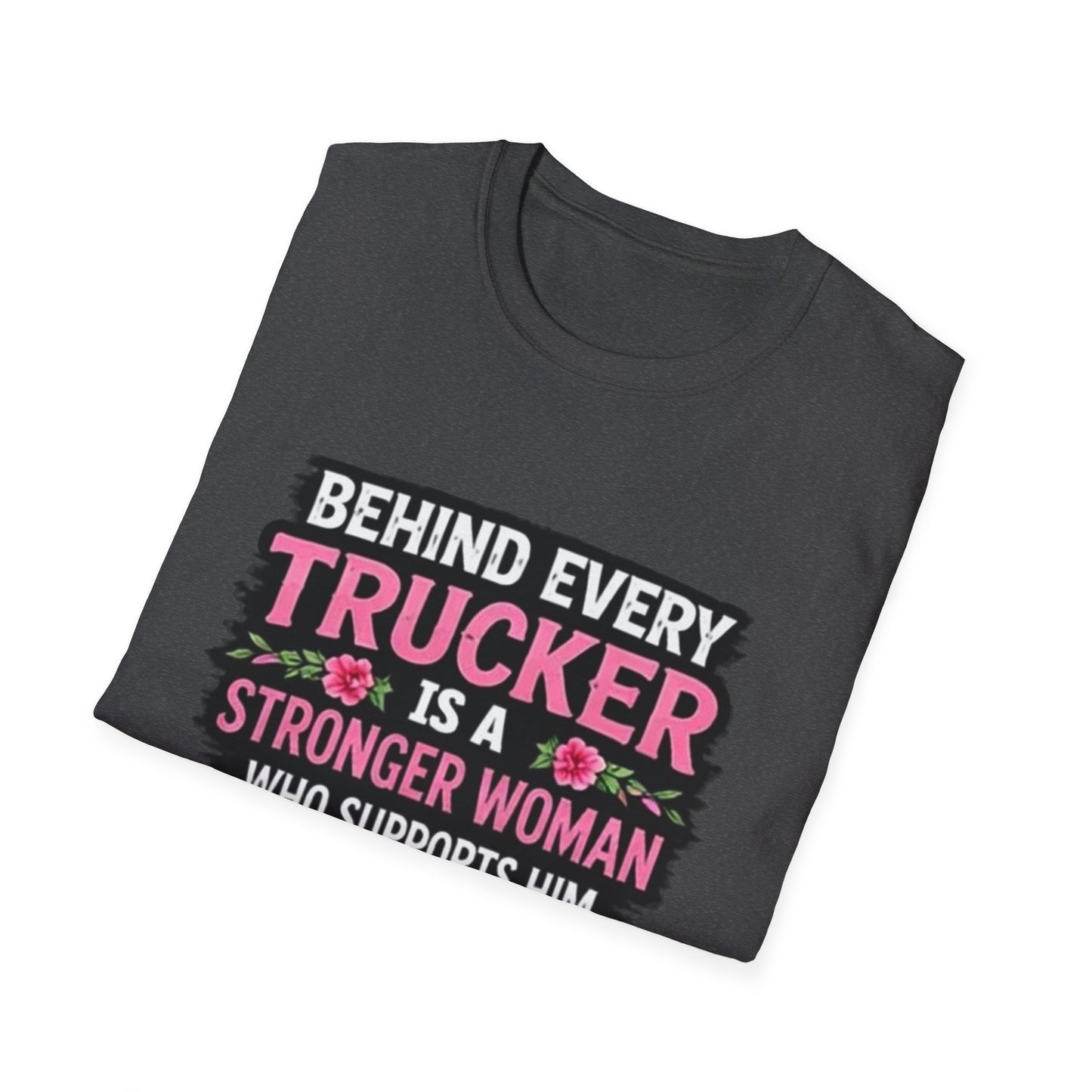 Trucker Wife T‑Shirt - "Behind Every Trucker Is A Stronger Woman" Floral Tee