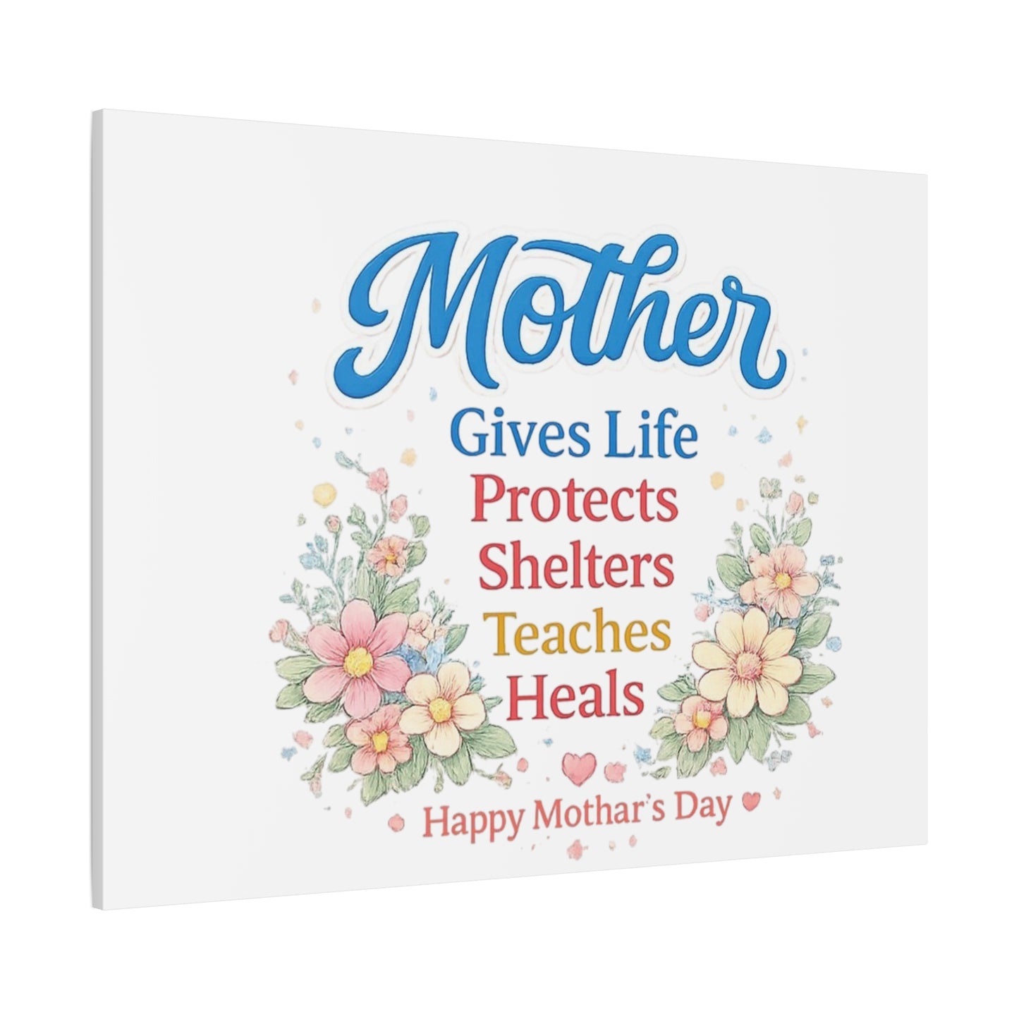Mother Gives Life Floral Canvas – Happy Mother's Day Wall Art