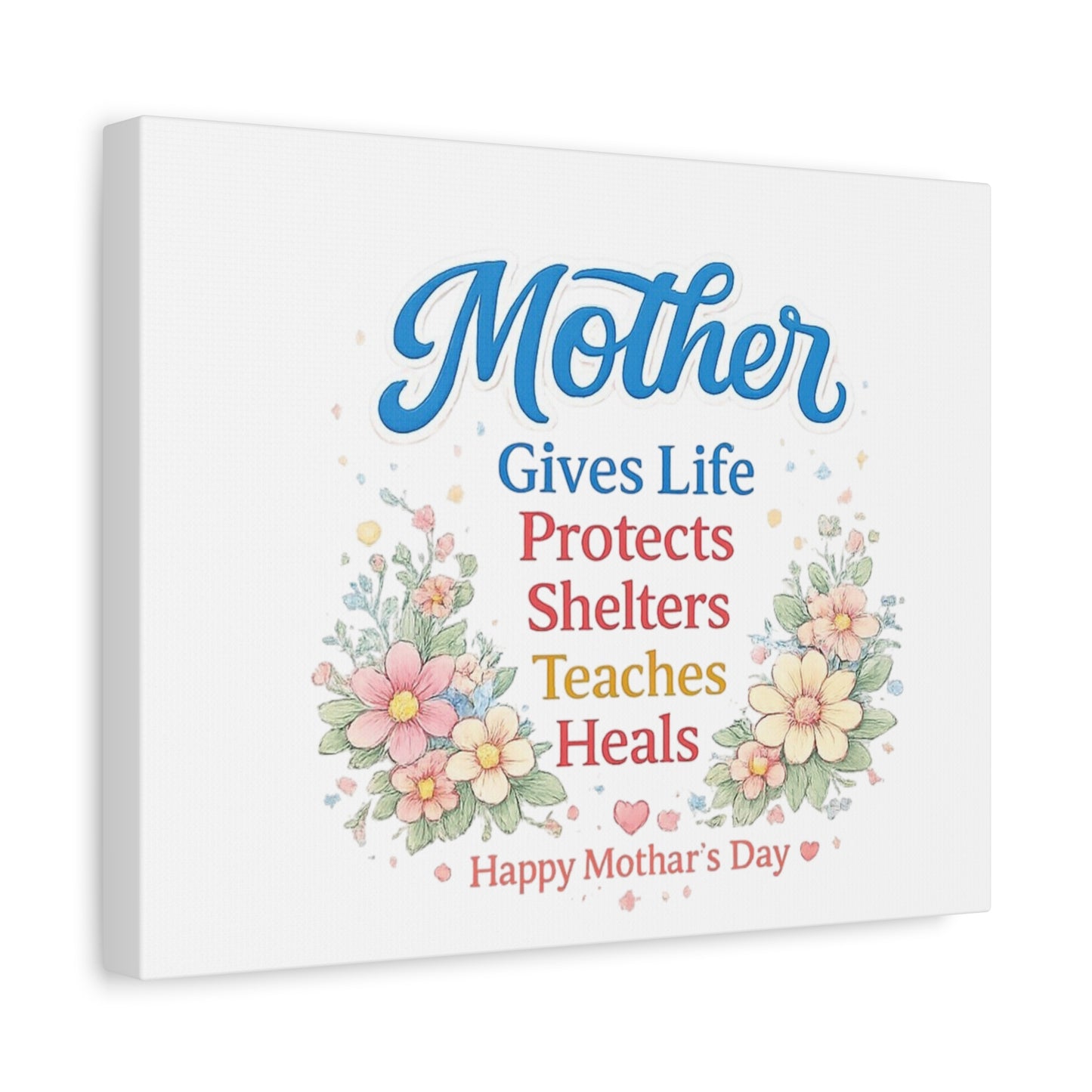 Mother Gives Life Floral Canvas – Happy Mother's Day Wall Art