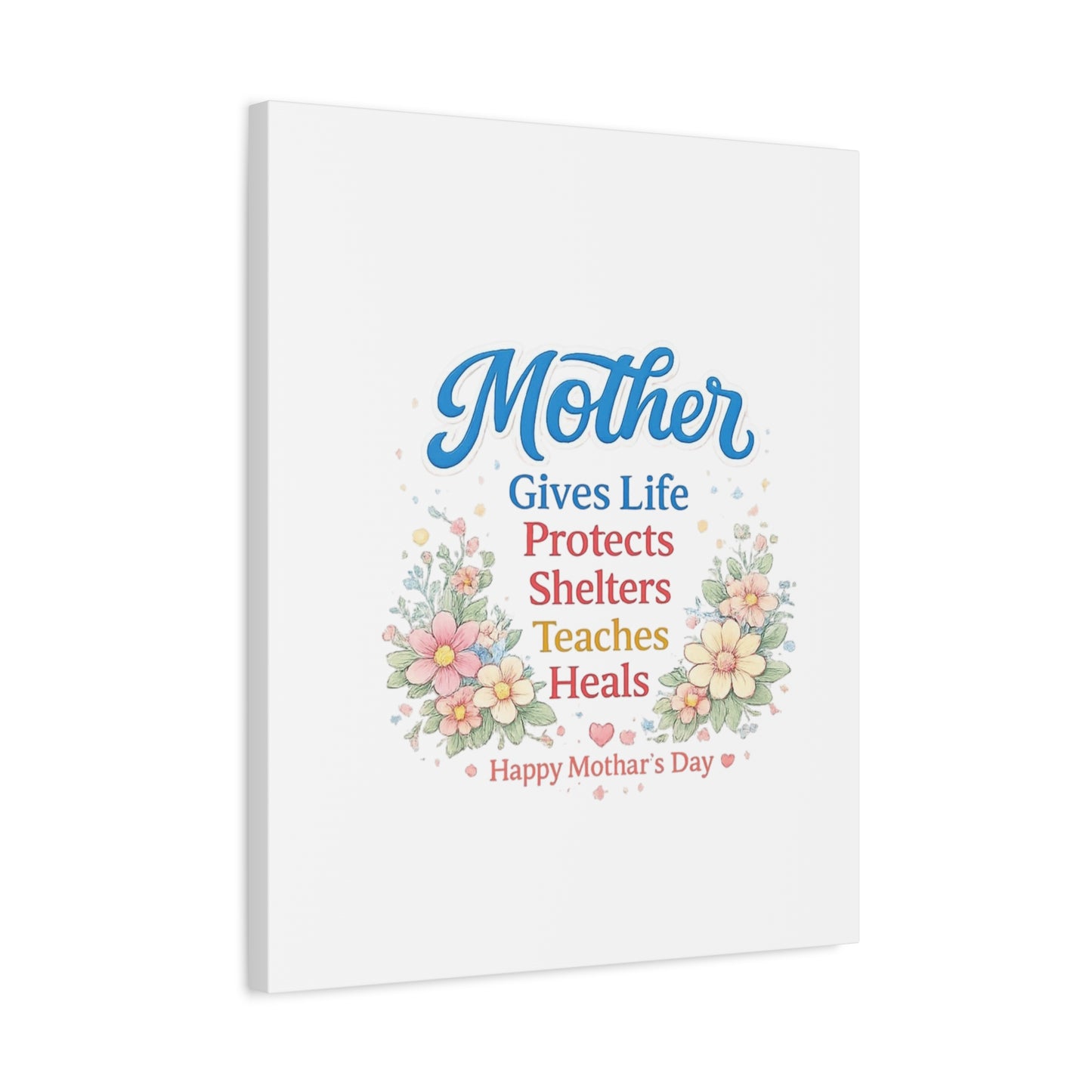 Mother Gives Life Floral Canvas – Happy Mother's Day Wall Art