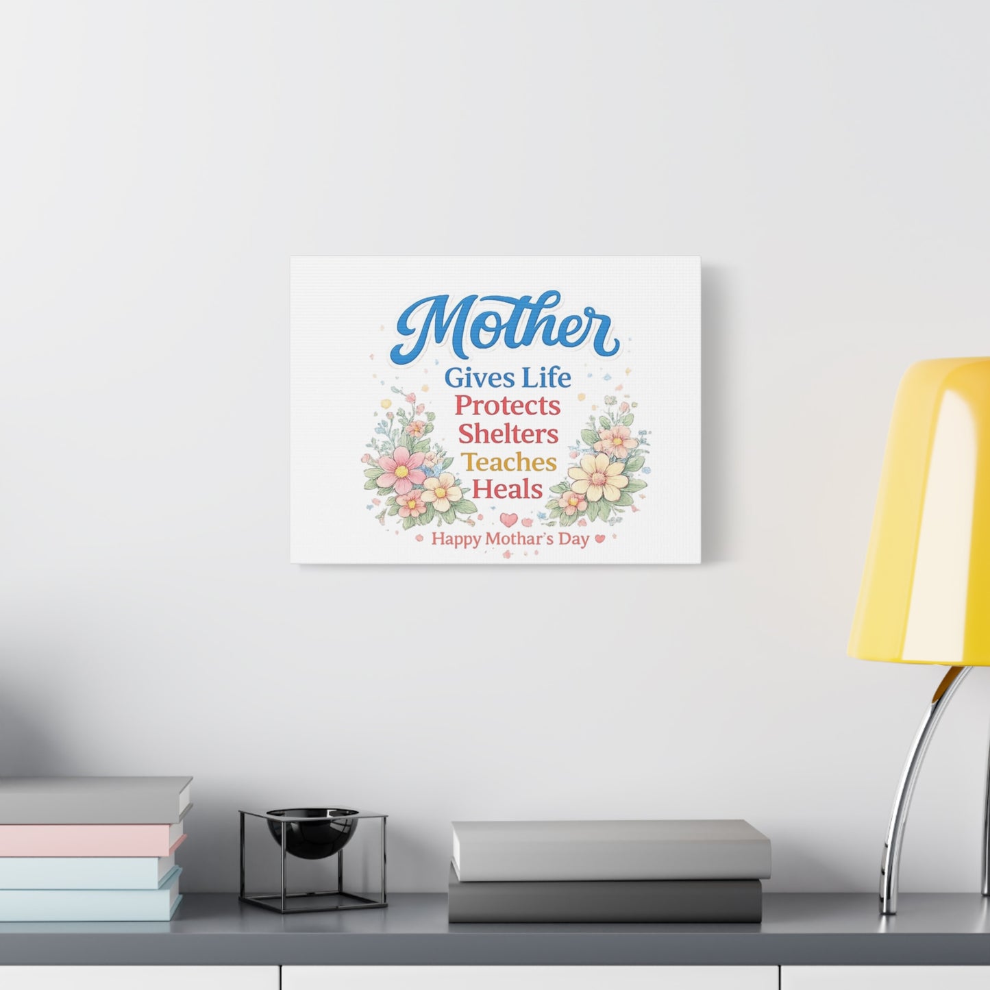 Mother Gives Life Floral Canvas – Happy Mother's Day Wall Art
