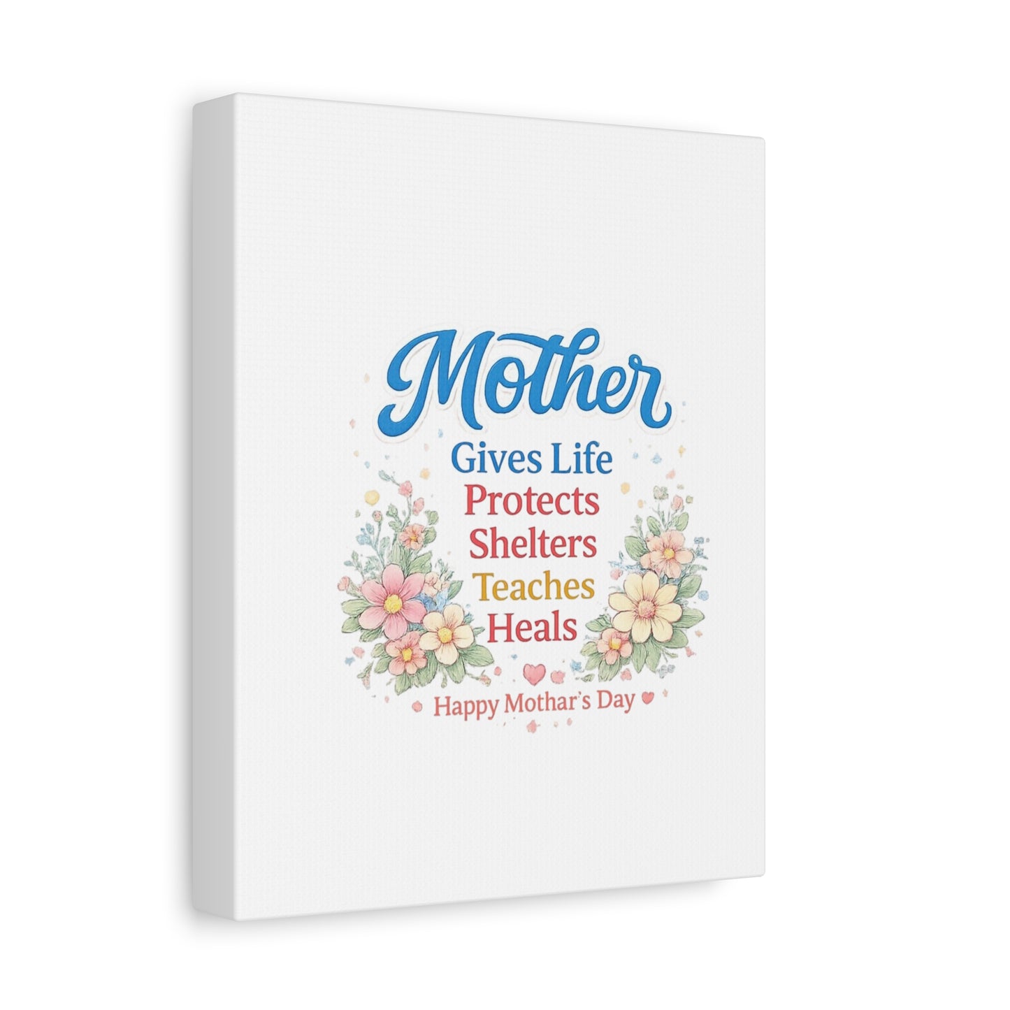 Mother Gives Life Floral Canvas – Happy Mother's Day Wall Art