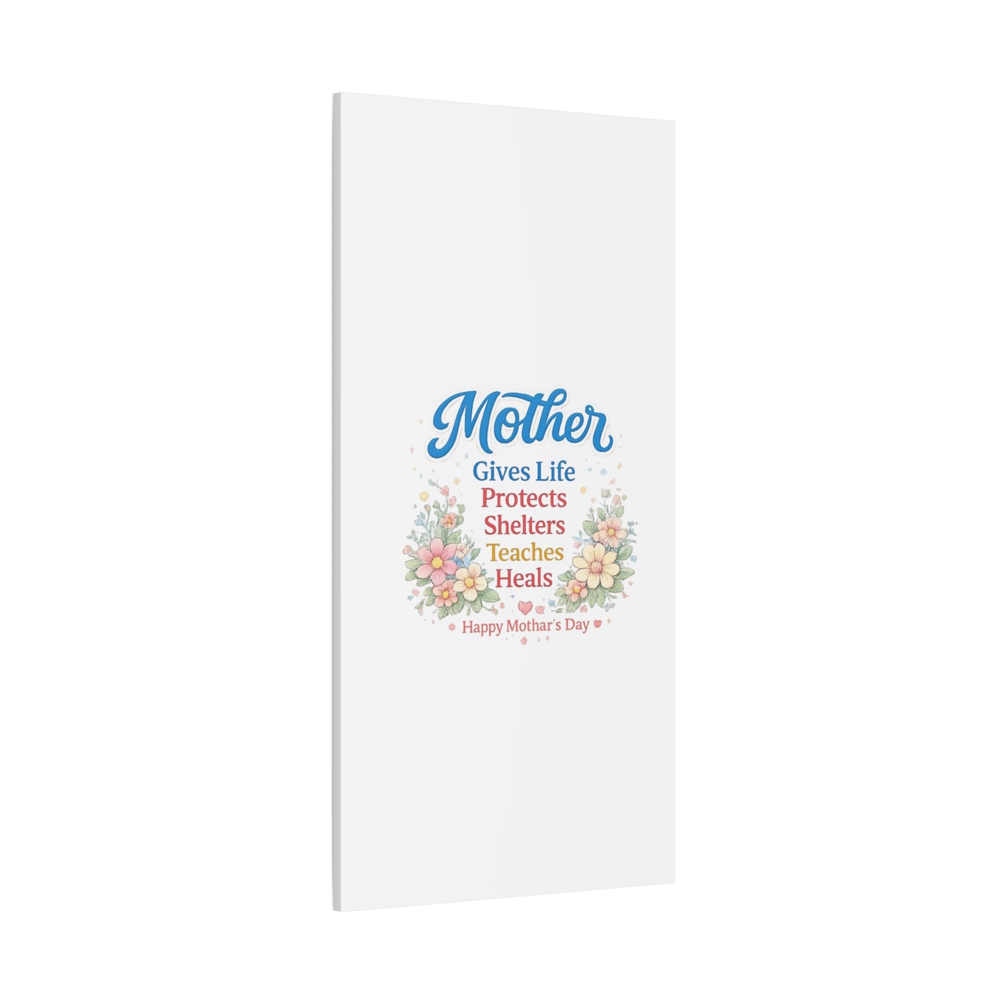 Mother Gives Life Floral Canvas – Happy Mother's Day Wall Art