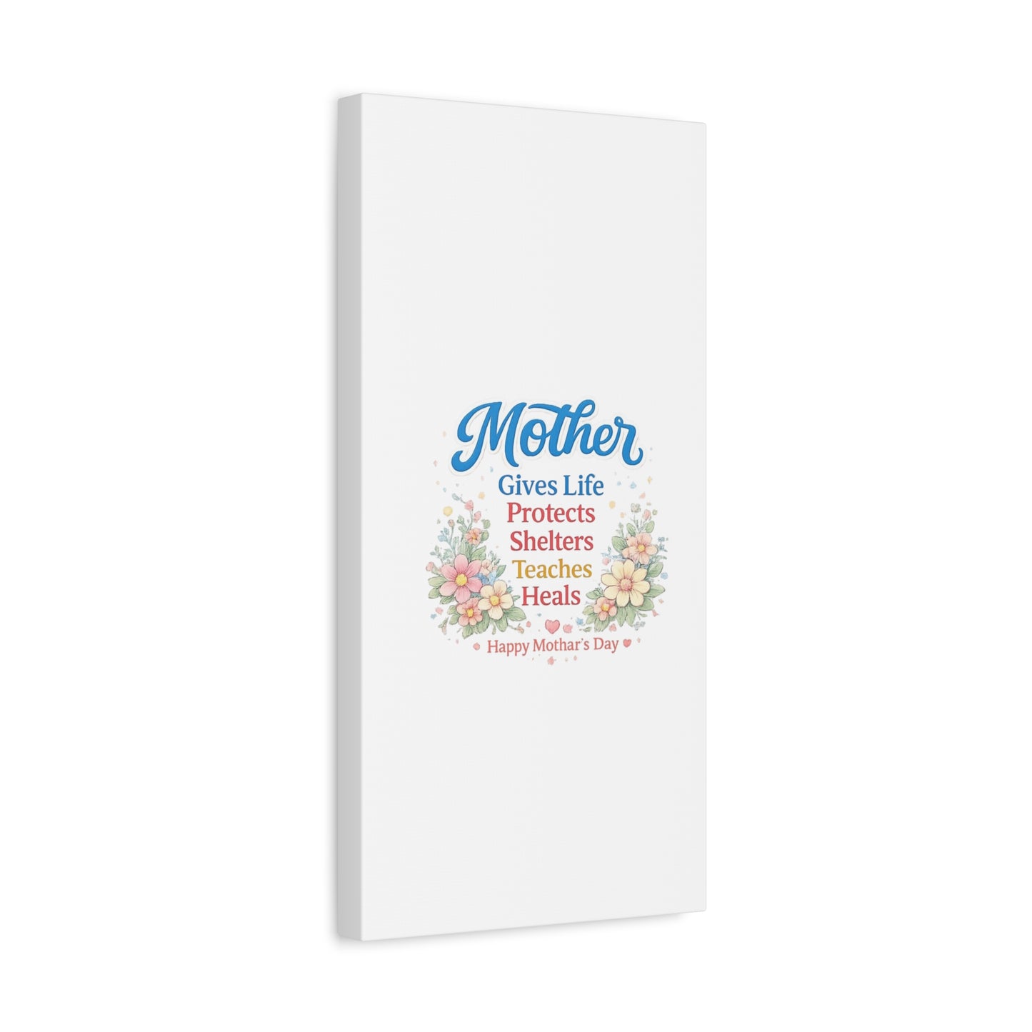 Mother Gives Life Floral Canvas – Happy Mother's Day Wall Art