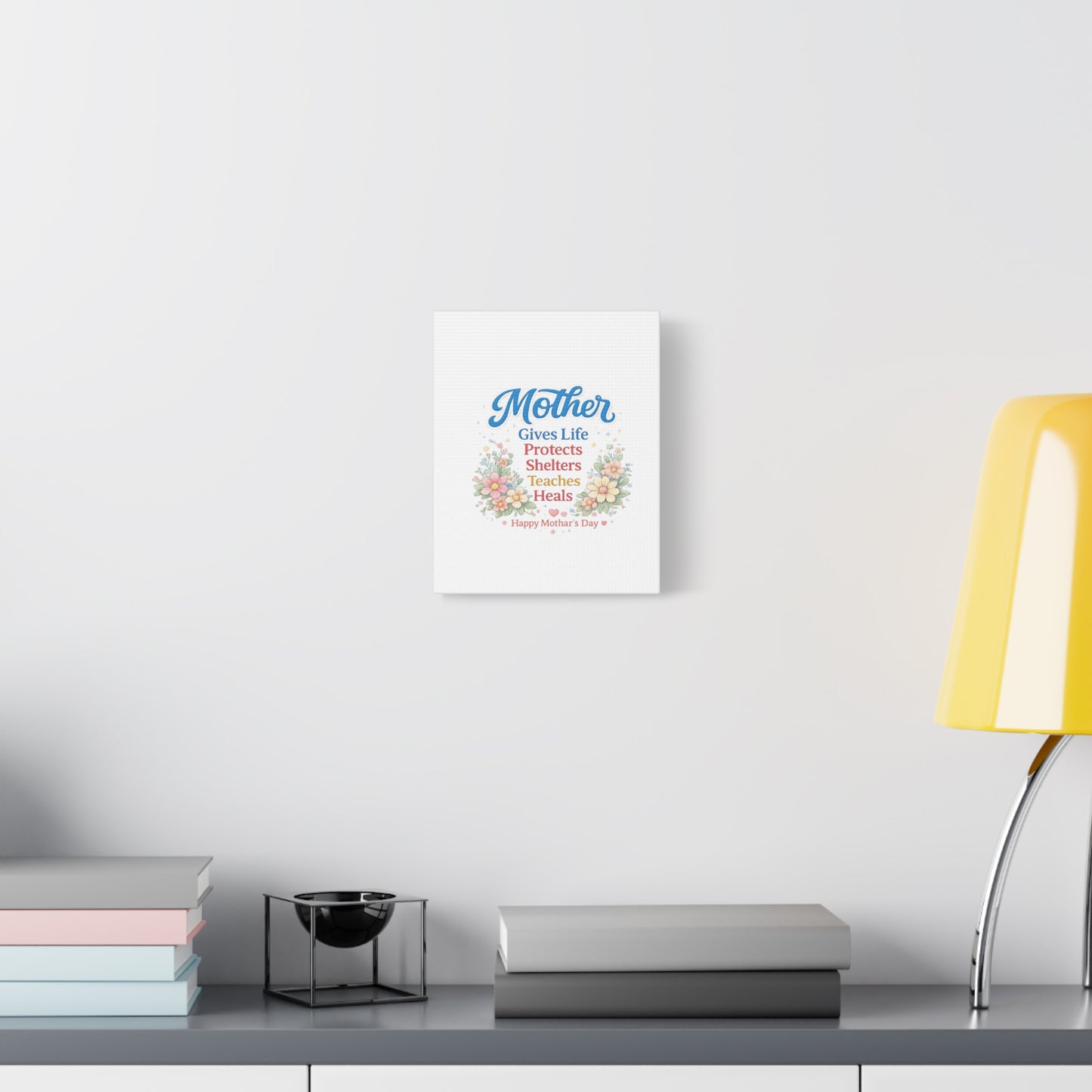 Mother Gives Life Floral Canvas – Happy Mother's Day Wall Art