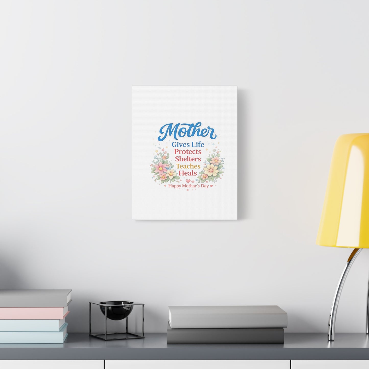 Mother Gives Life Floral Canvas – Happy Mother's Day Wall Art