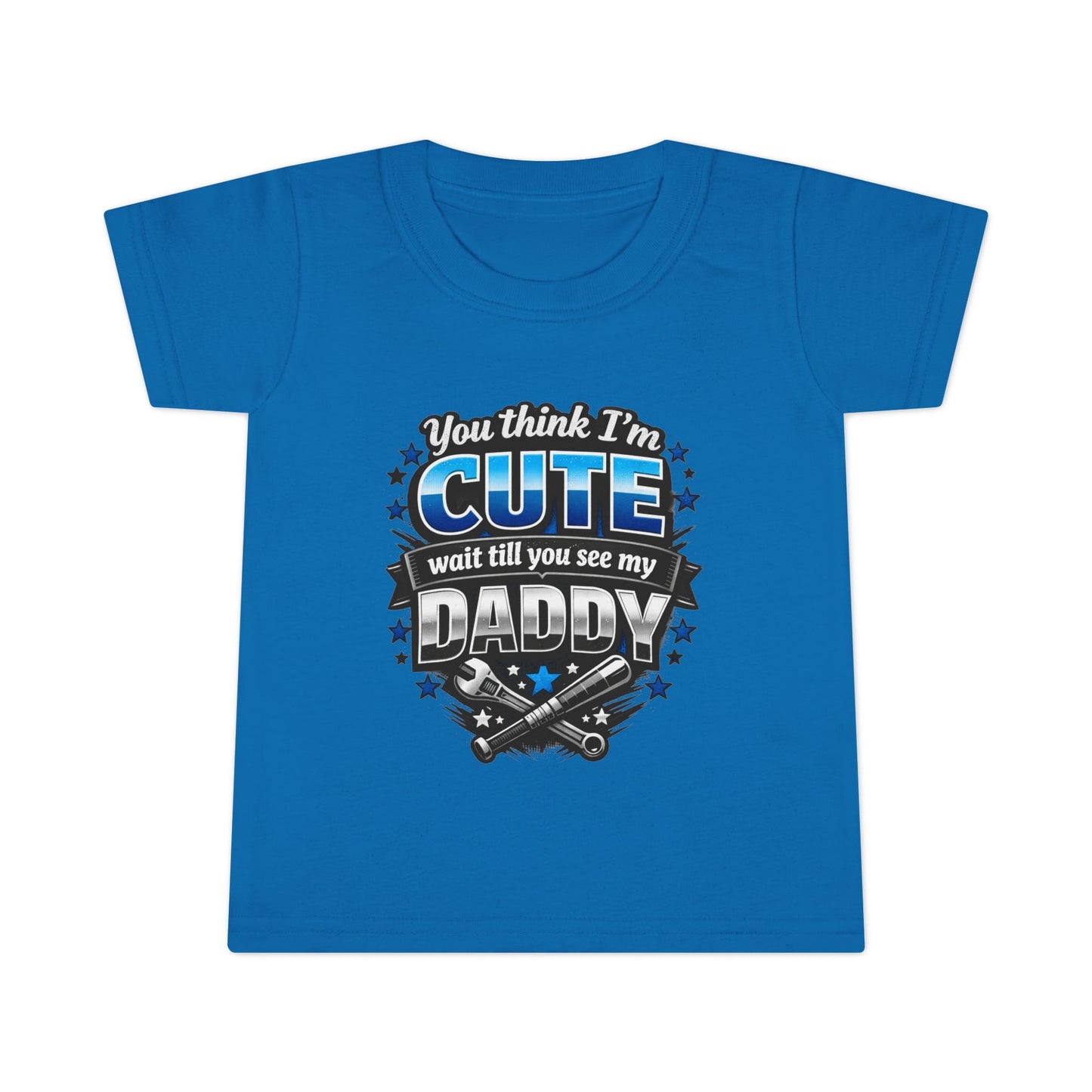 Toddler T-Shirt "You Think I’m Cute, Wait Till You See My Daddy" — Funny Daddy Pride Kids Tee