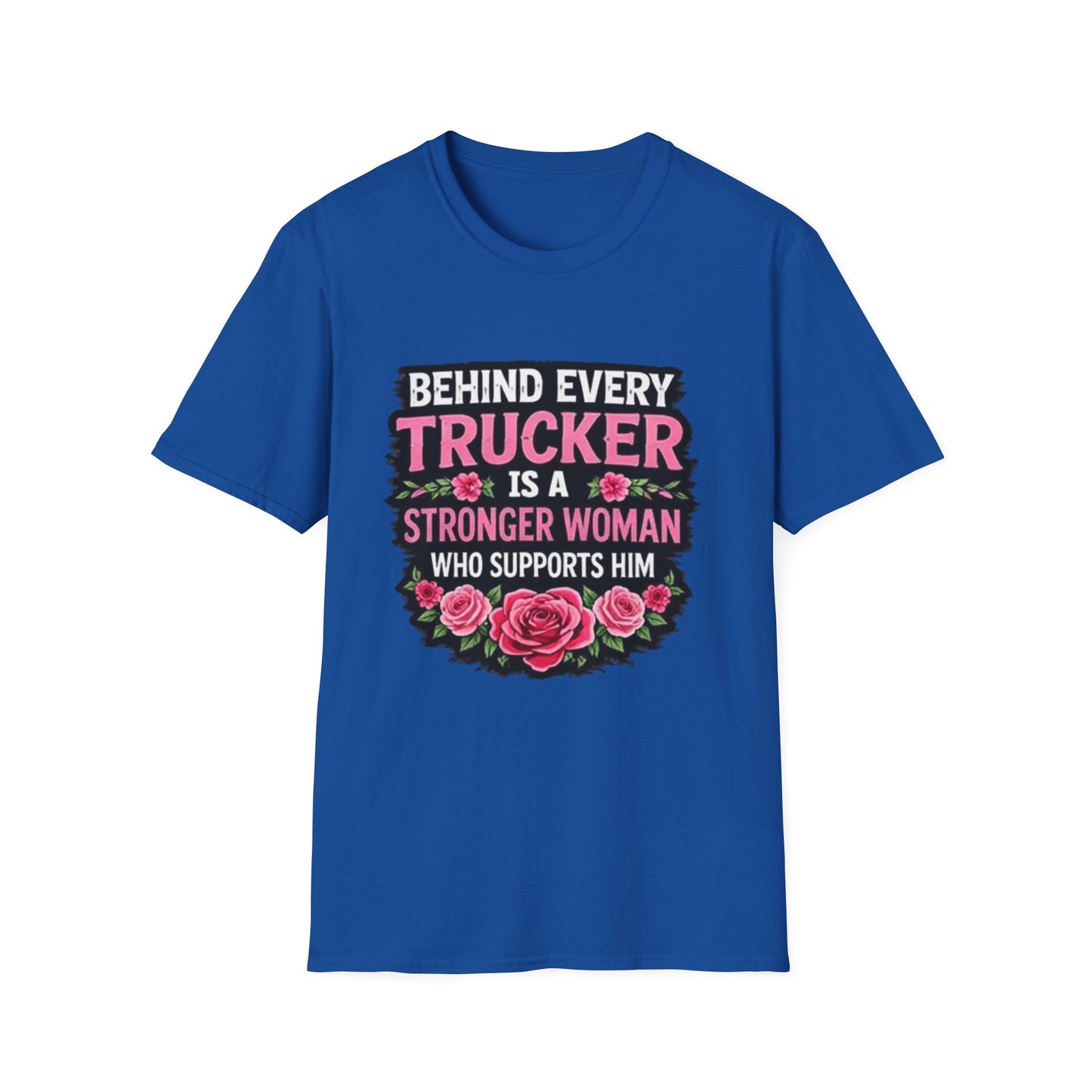 Trucker Wife T‑Shirt - "Behind Every Trucker Is A Stronger Woman" Floral Tee