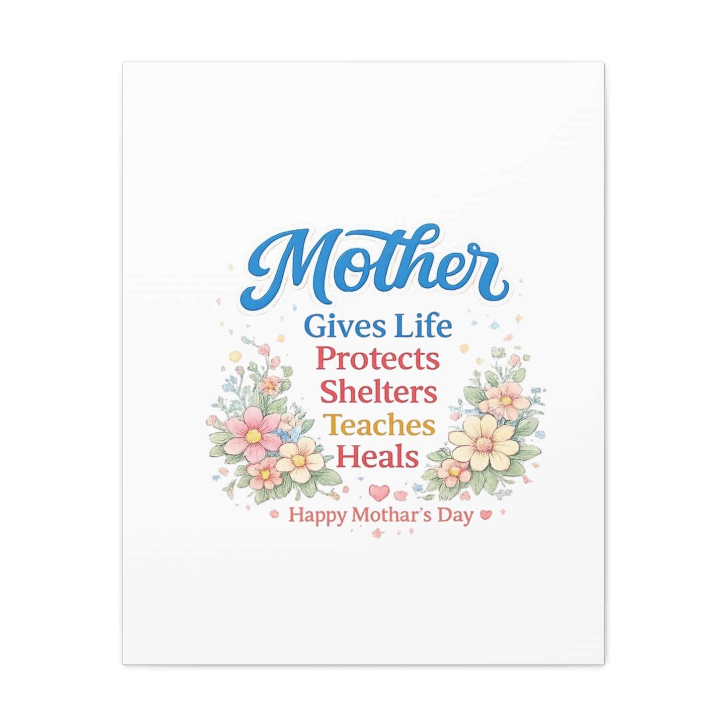 Mother Gives Life Floral Canvas – Happy Mother's Day Wall Art