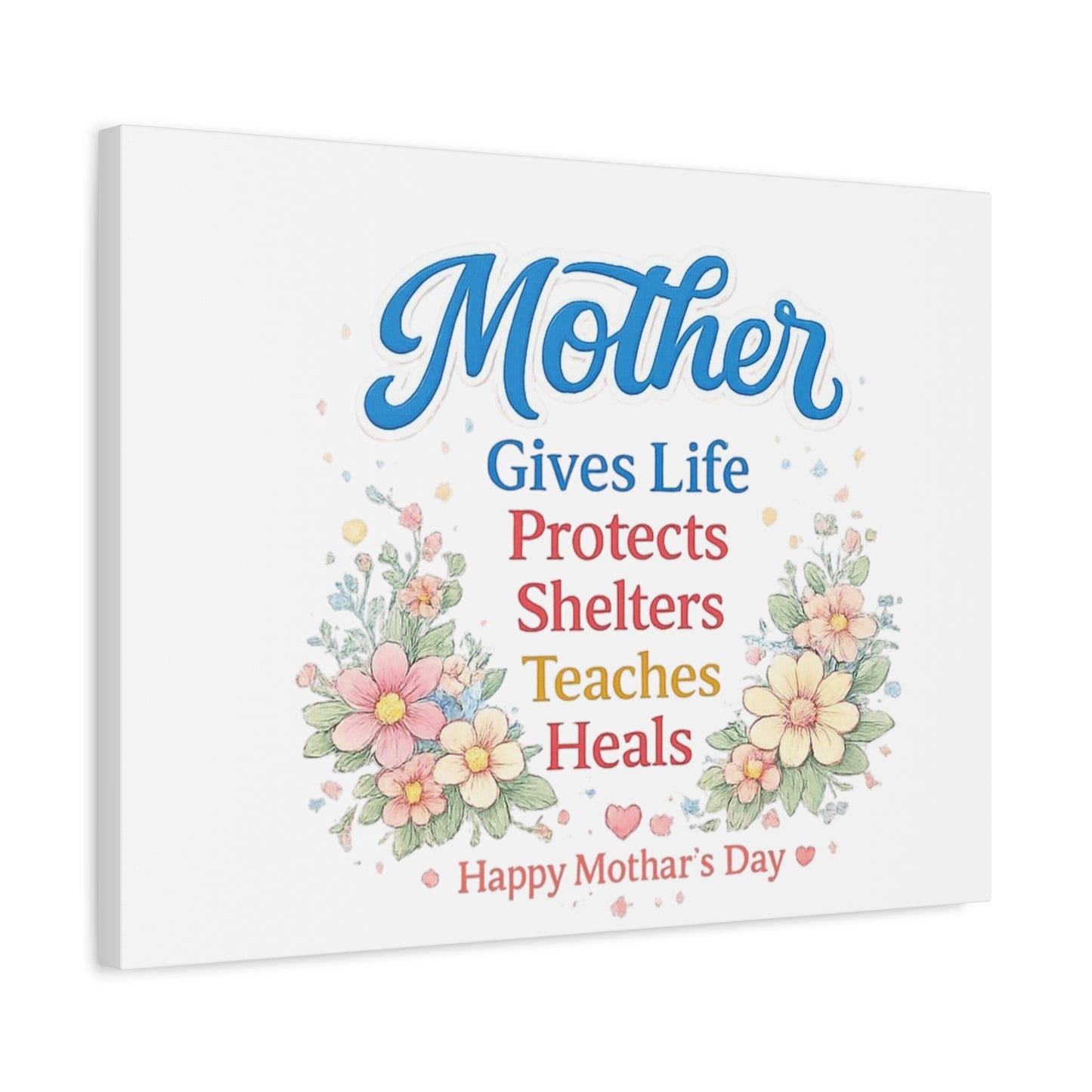 Mother Gives Life Floral Canvas – Happy Mother's Day Wall Art