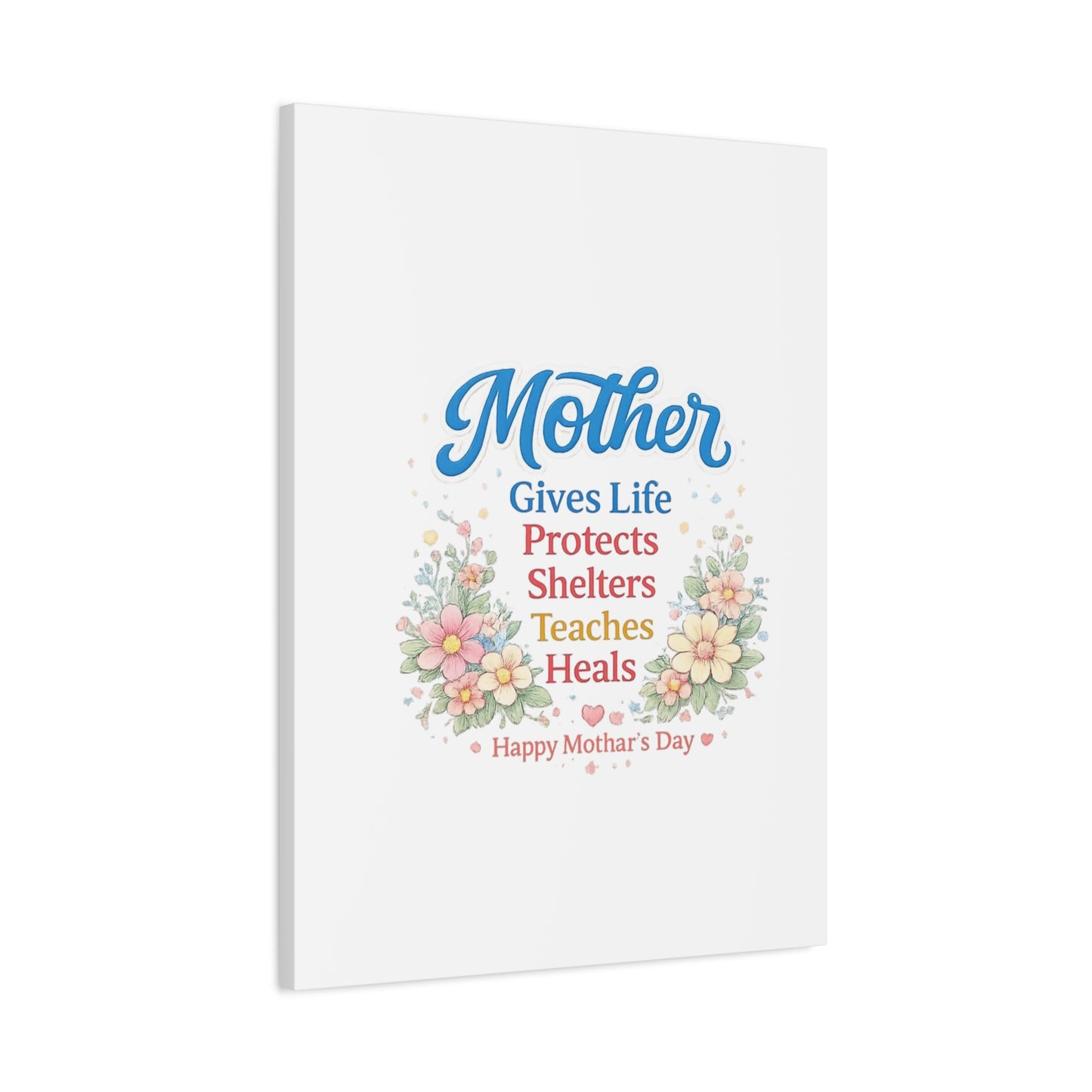 Mother Gives Life Floral Canvas – Happy Mother's Day Wall Art