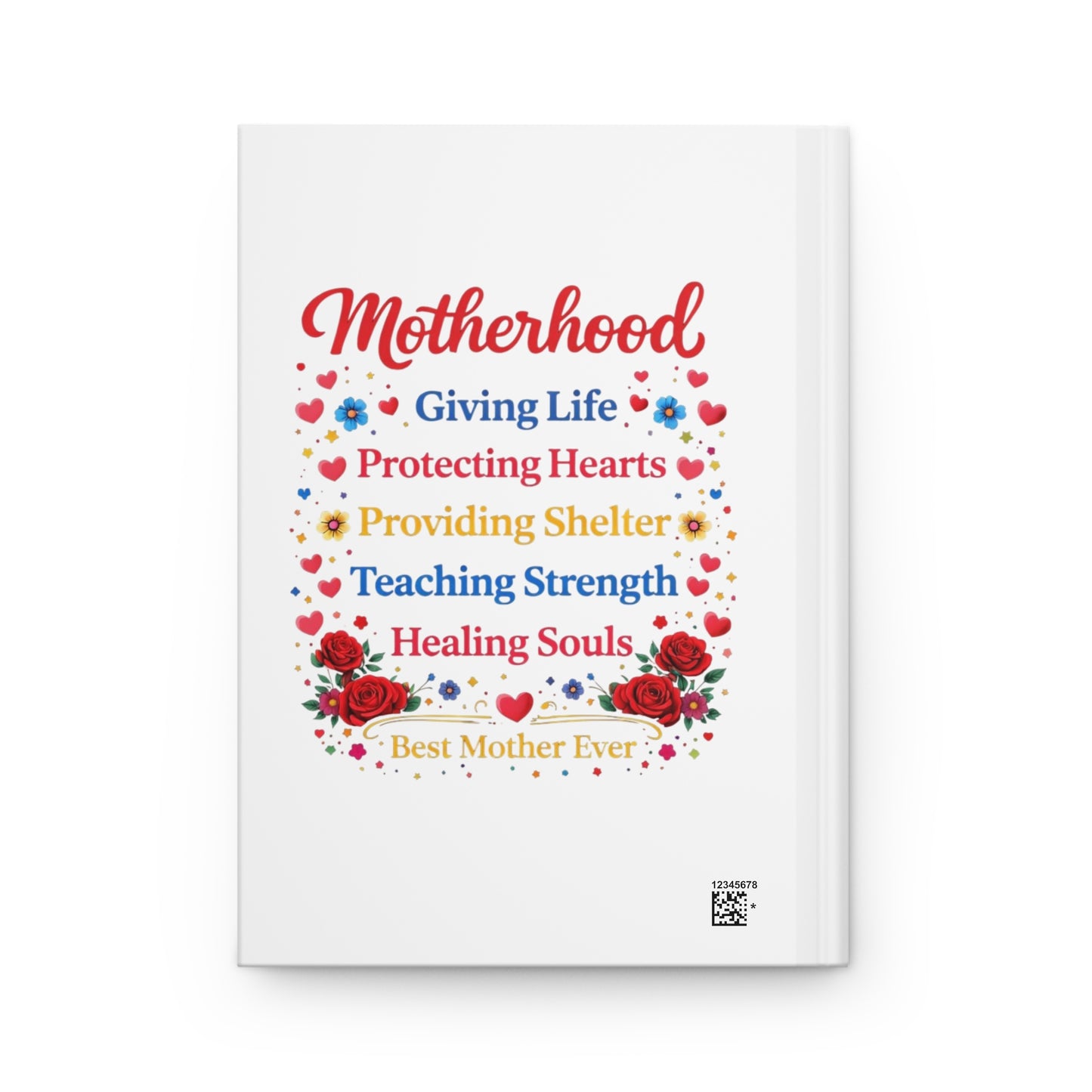 Motherhood Journal — "Mother Gives Life, Protects, Shelters, Teaches, Heals" Hardcover Notebook