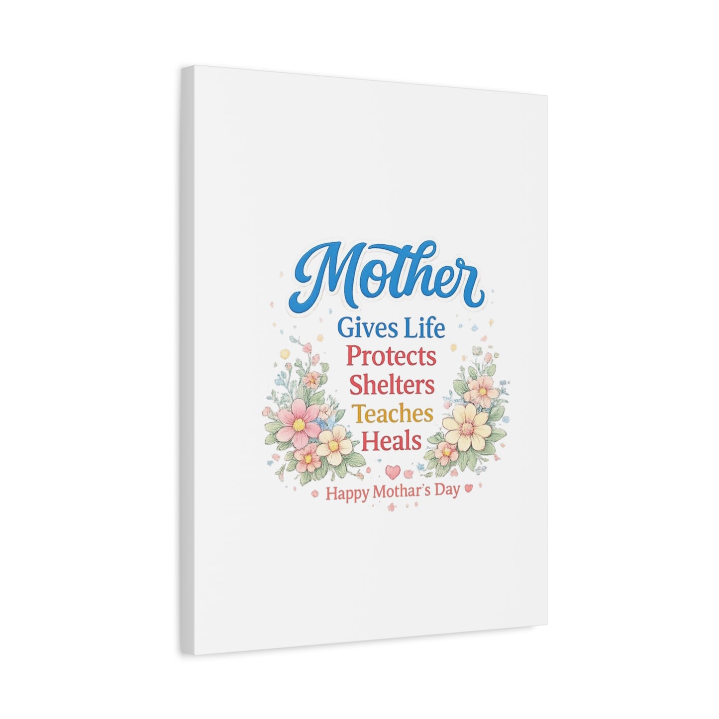Mother Gives Life Floral Canvas – Happy Mother's Day Wall Art
