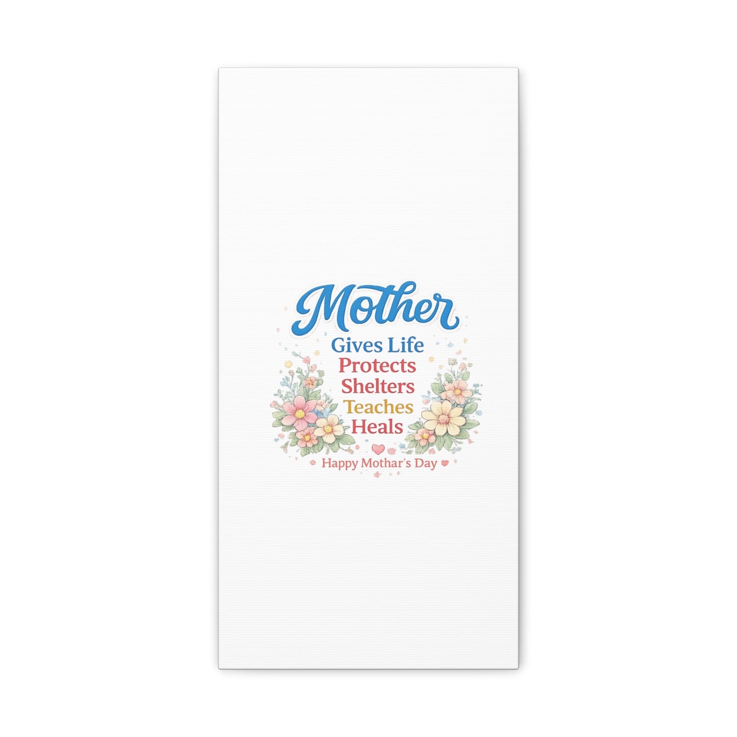 Mother Gives Life Floral Canvas – Happy Mother's Day Wall Art