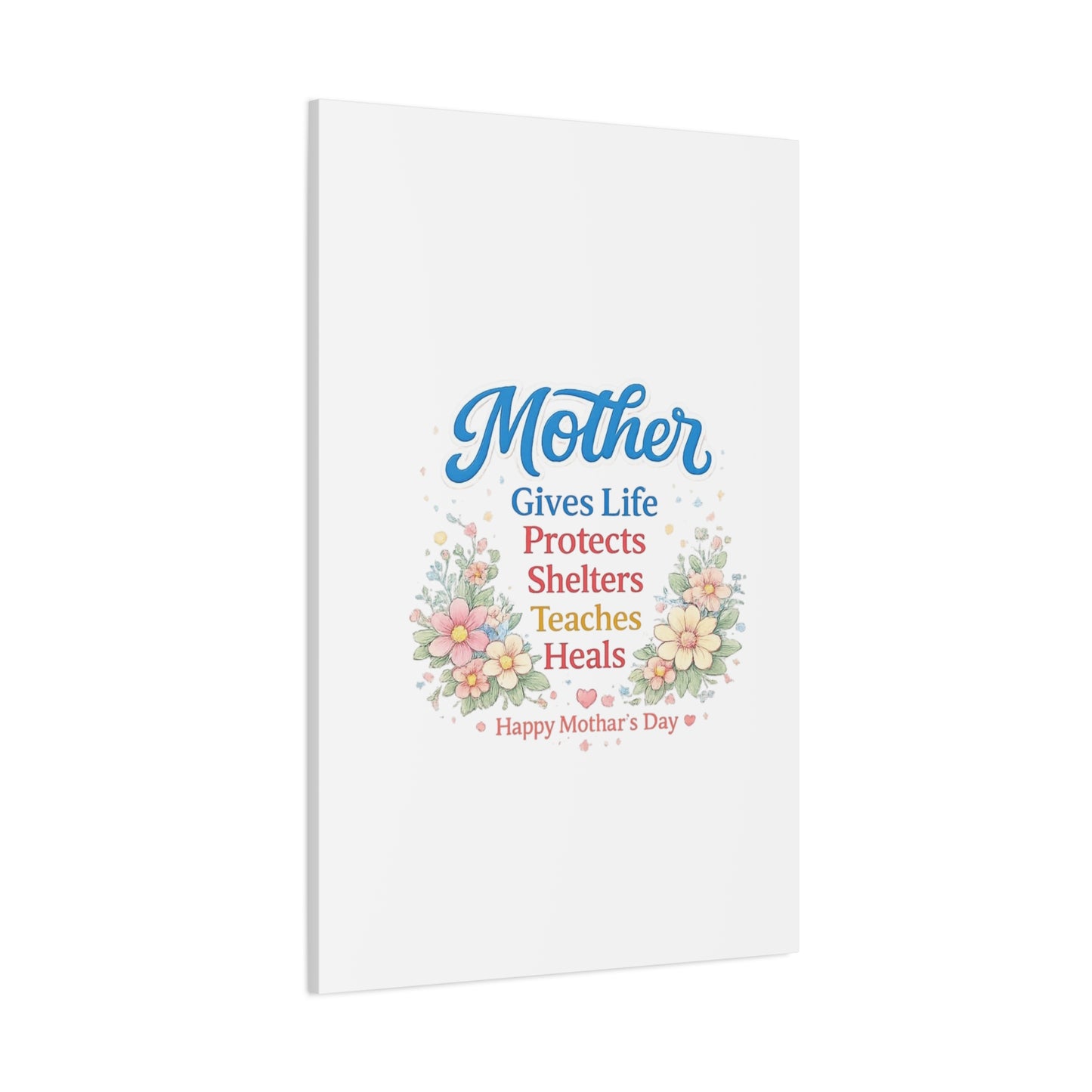 Mother Gives Life Floral Canvas – Happy Mother's Day Wall Art